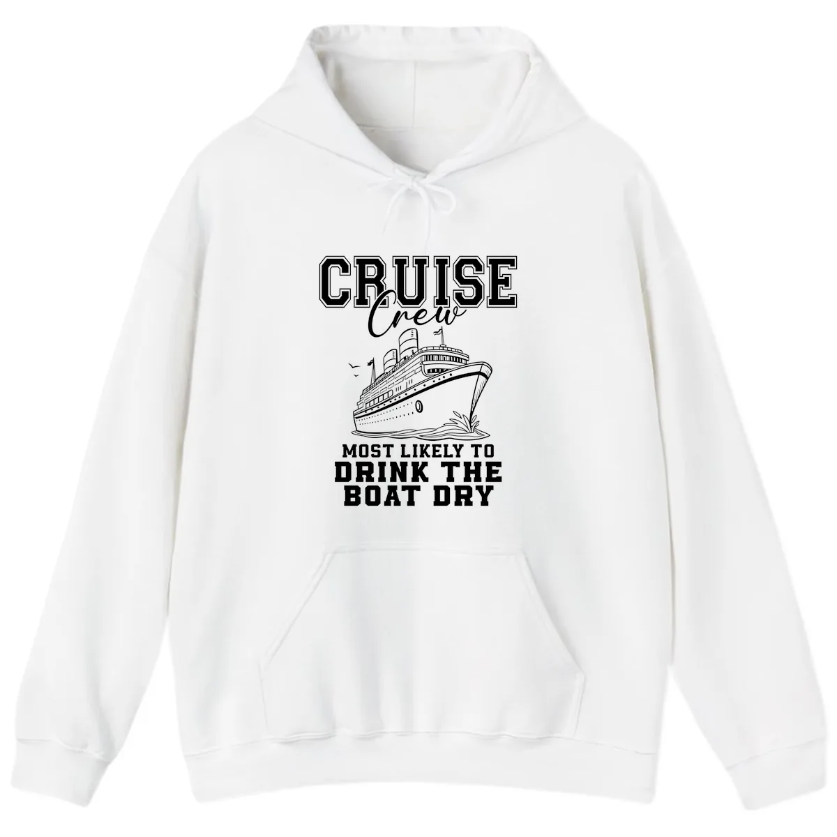 Cruise Crew Drink The Boat Dry Hoodie in White