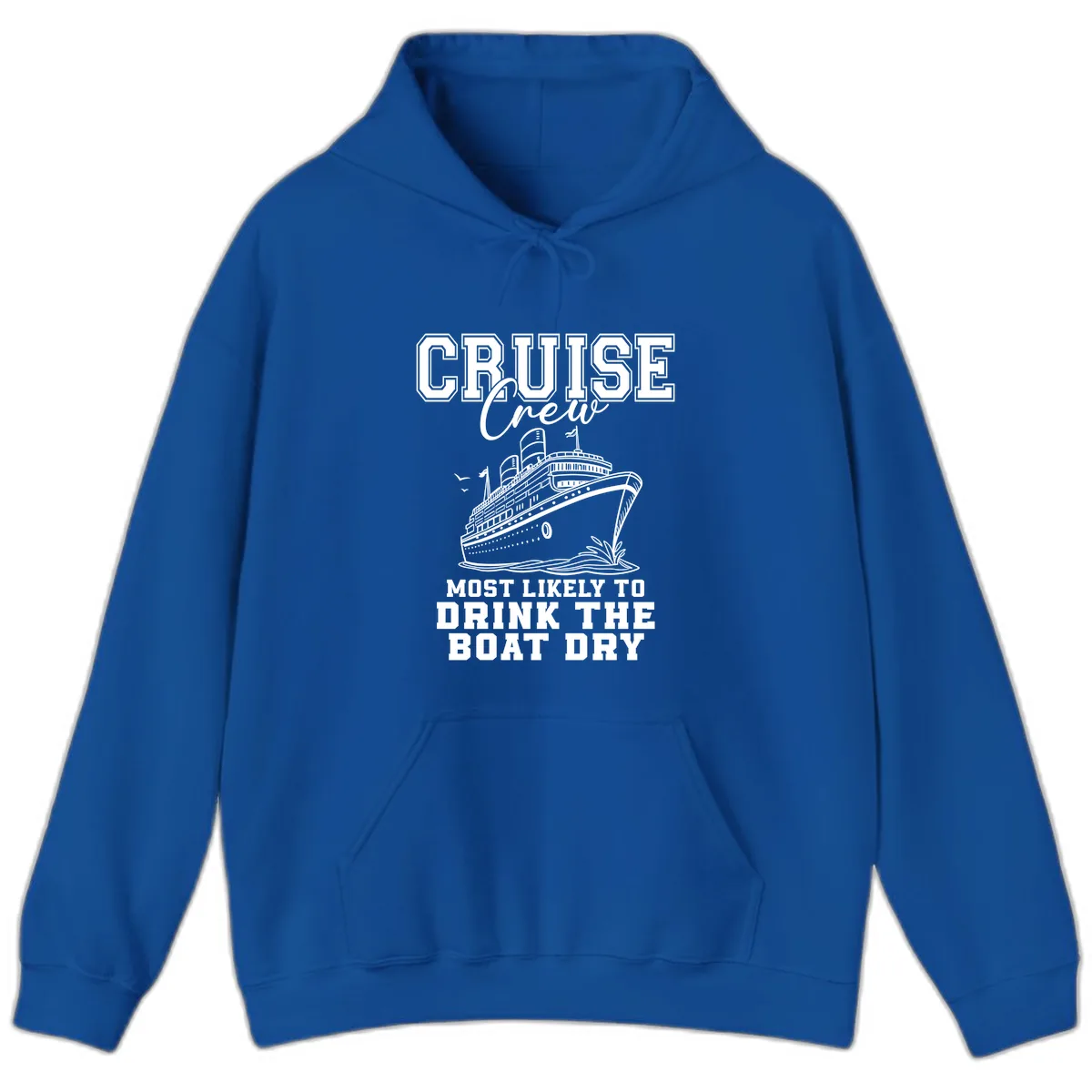Cruise Crew Drink The Boat Dry Hoodie in Royal