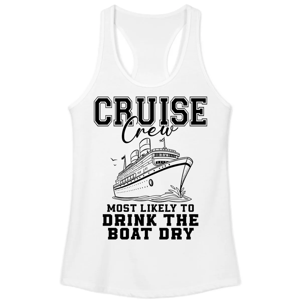 Cruise Crew Drink The Boat Dry Ladies Tank in White