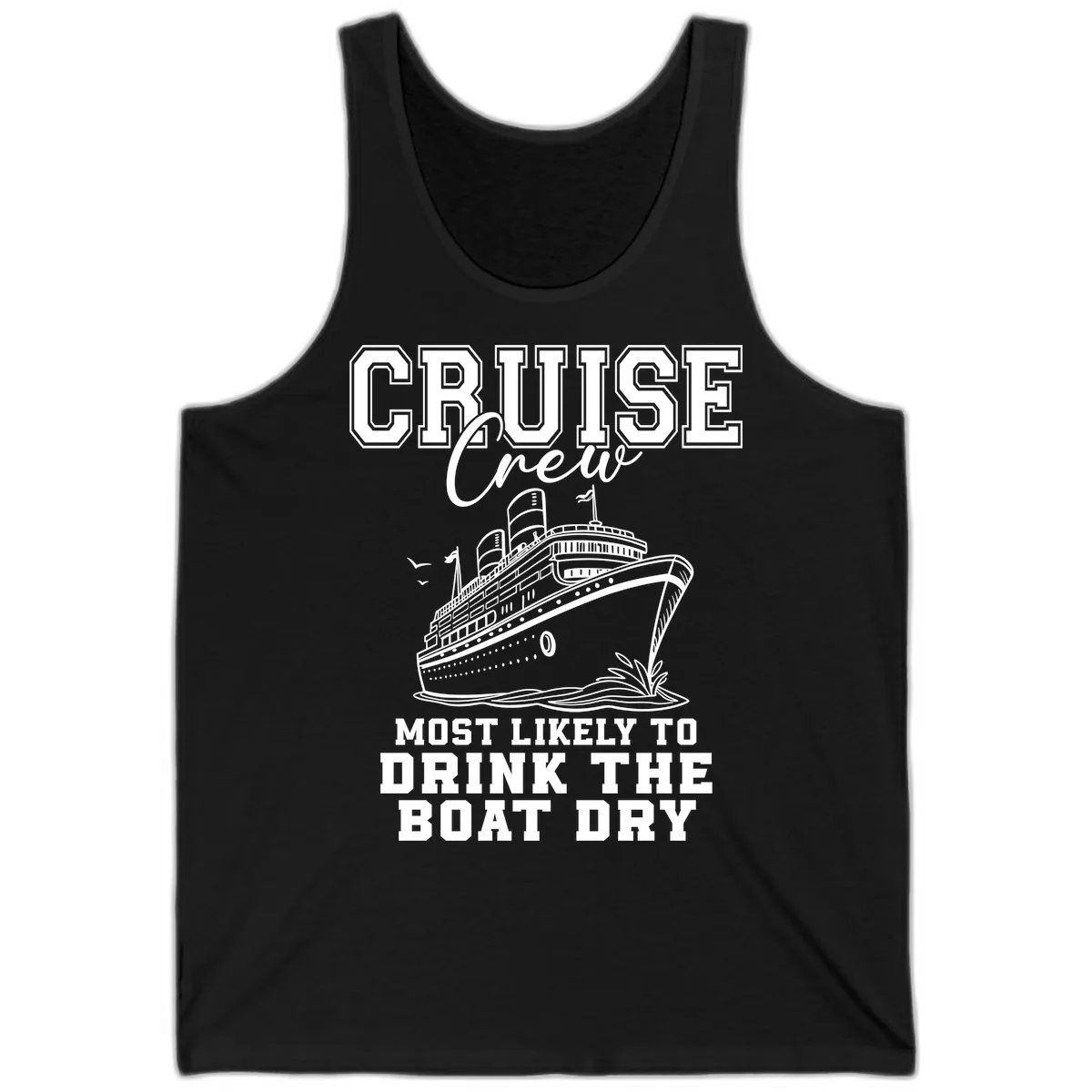 Cruise Crew Drink The Boat Dry Tank in Black