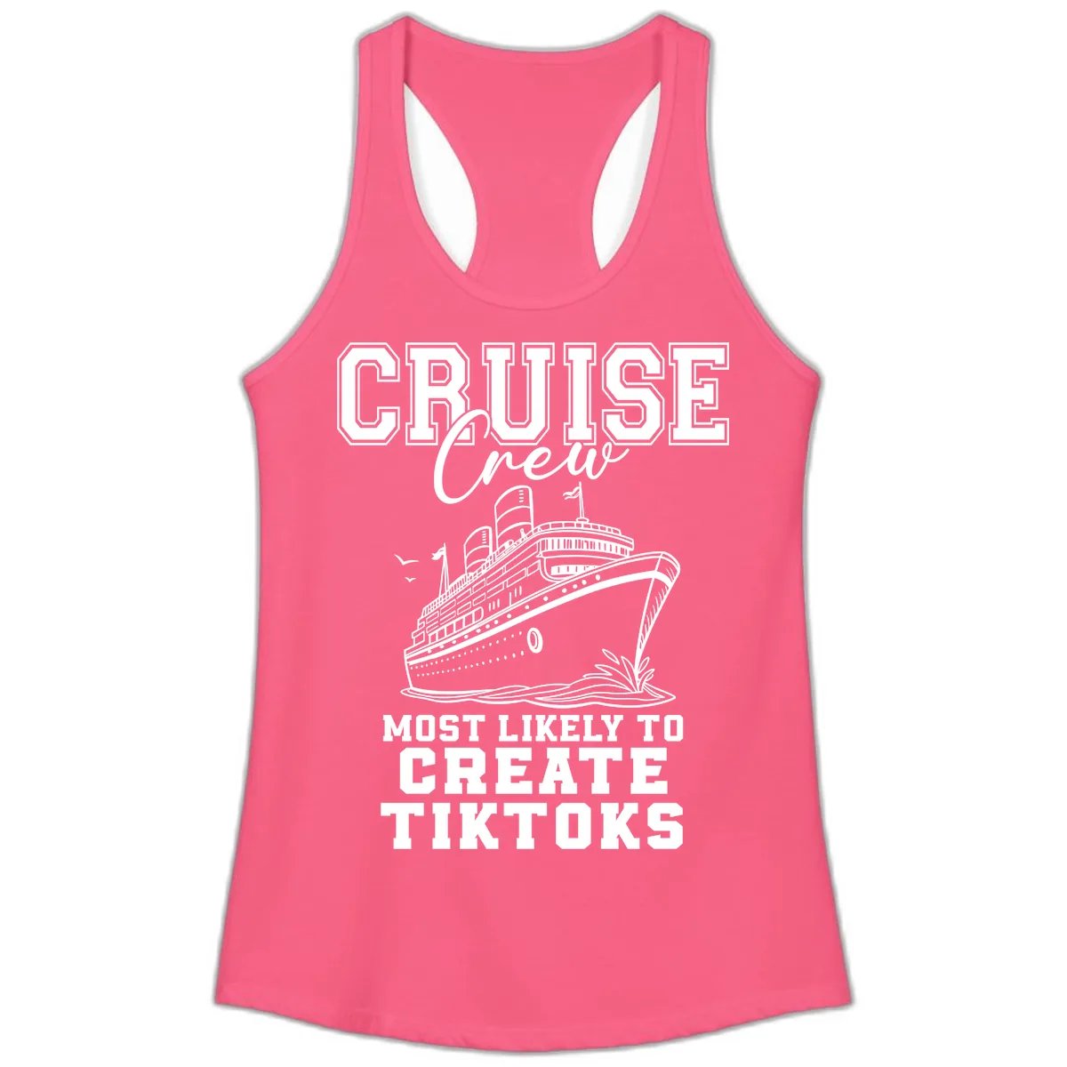 Cruise Crew Most Likely To Create Tiktoks Ladies Tank in Solid Hot Pink