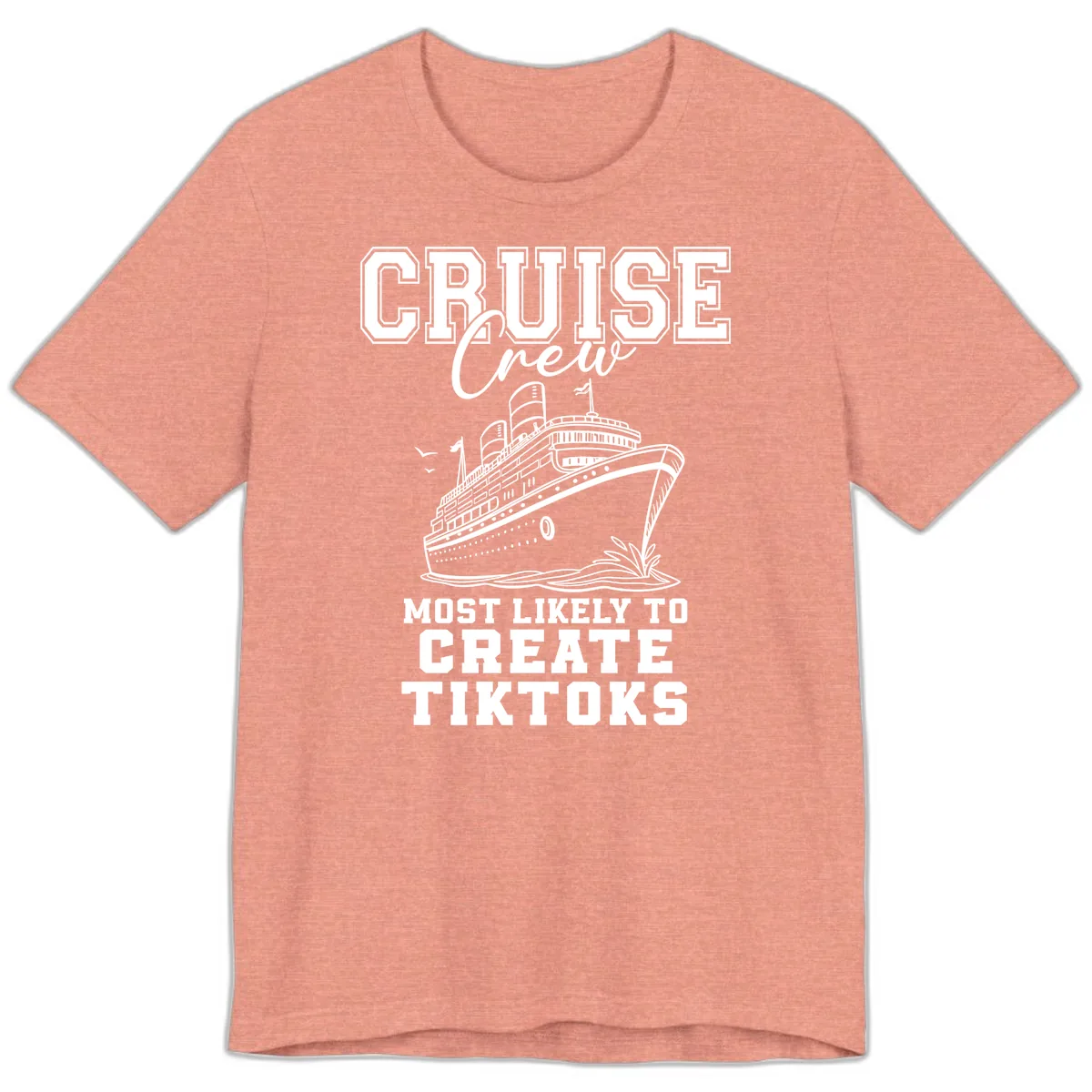 Cruise Crew Most Likely To Create Tiktoks Premium T-Shirt in Heather Sunset