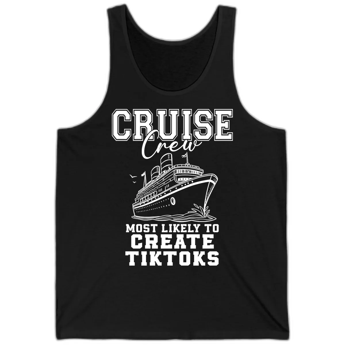 Cruise Crew Most Likely To Create Tiktoks Tank in Black