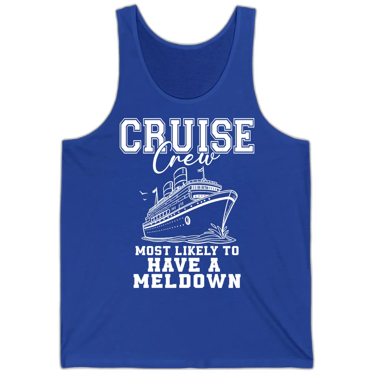 Cruise Crew Most Likely To Have A Meltdown Tank in True Royal