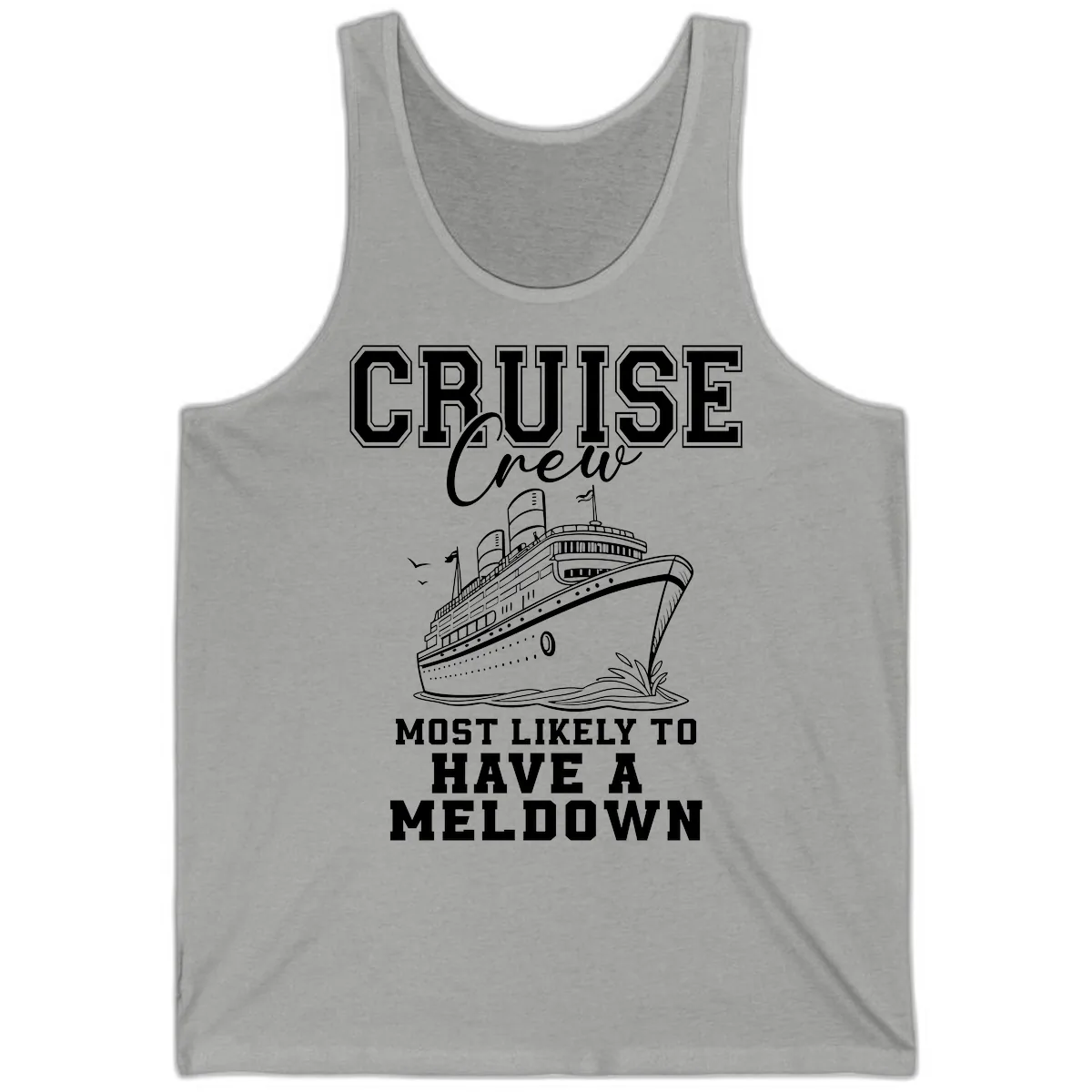 Cruise Crew Most Likely To Have A Meltdown Tank in Athletic Heather