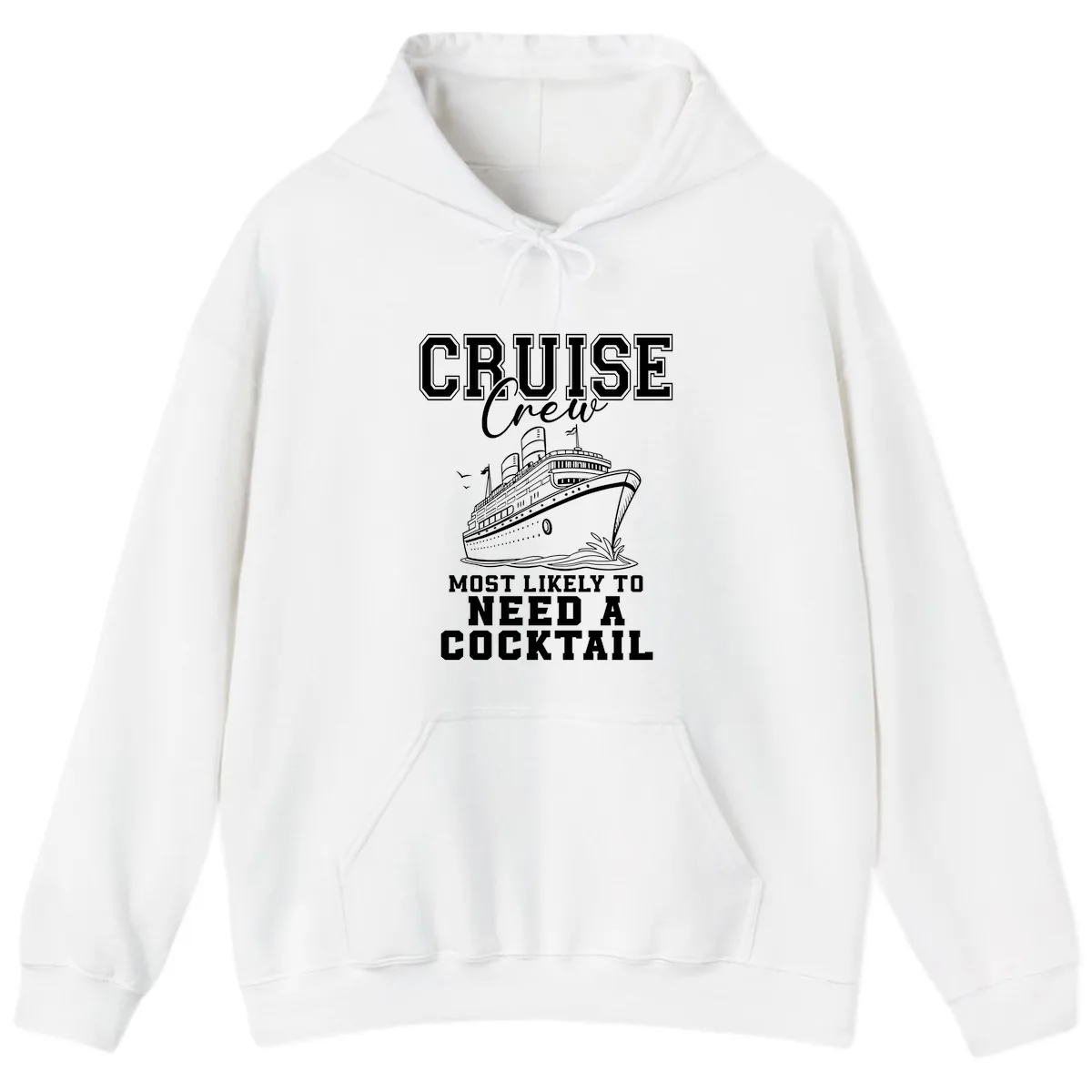 Cruise Crew Most Likely To Need A Cocktail Hoodie in White