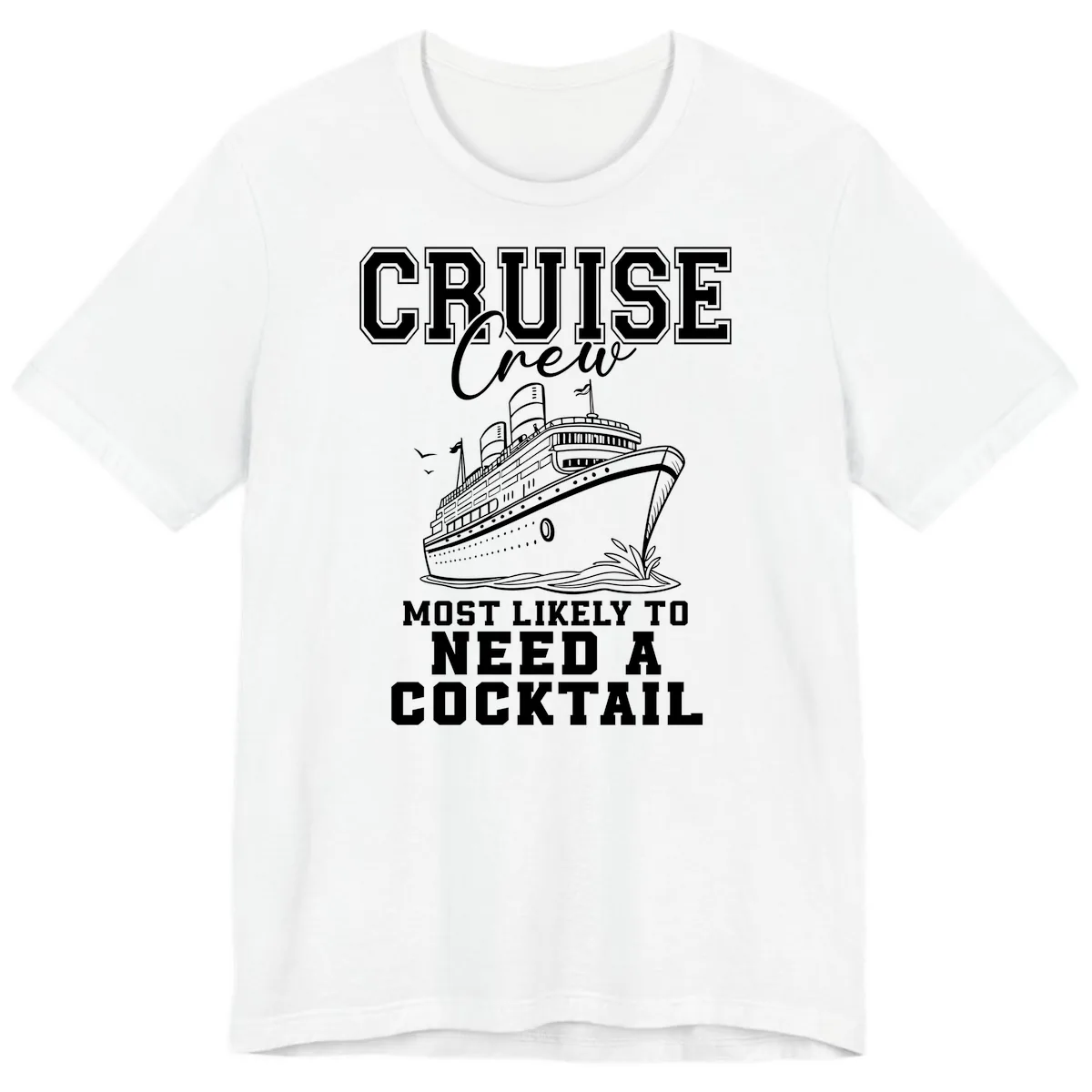 Cruise Crew Most Likely To Need A Cocktail Premium T-Shirt in White
