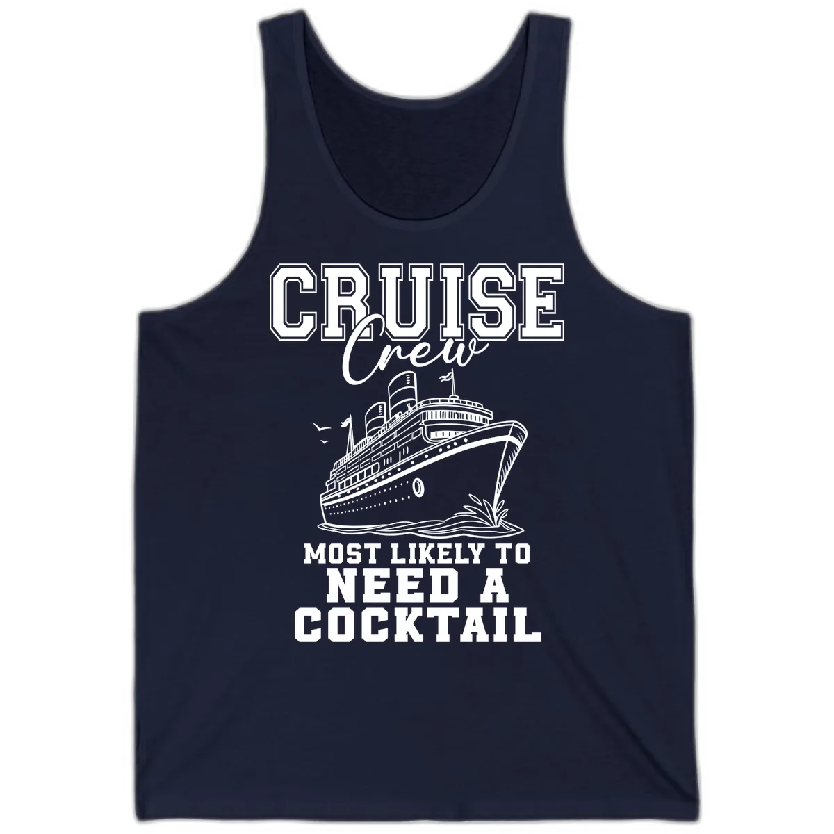 Cruise Crew Most Likely To Need A Cocktail Tank in Navy