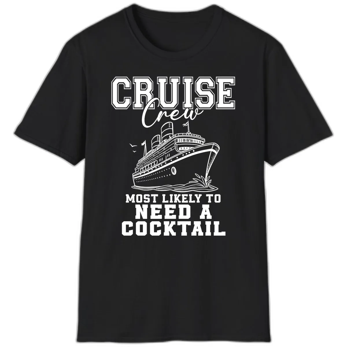 Cruise Crew Most Likely To Need A Cocktail T-Shirt in Black