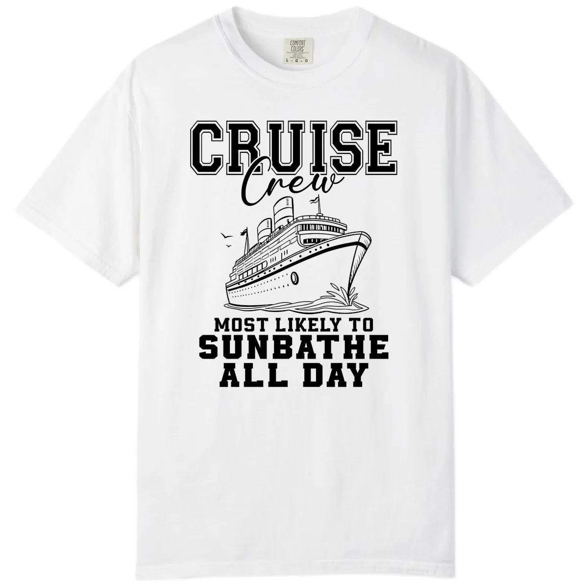 Cruise Crew Most Likely To Sunbathe Comfort Color in White