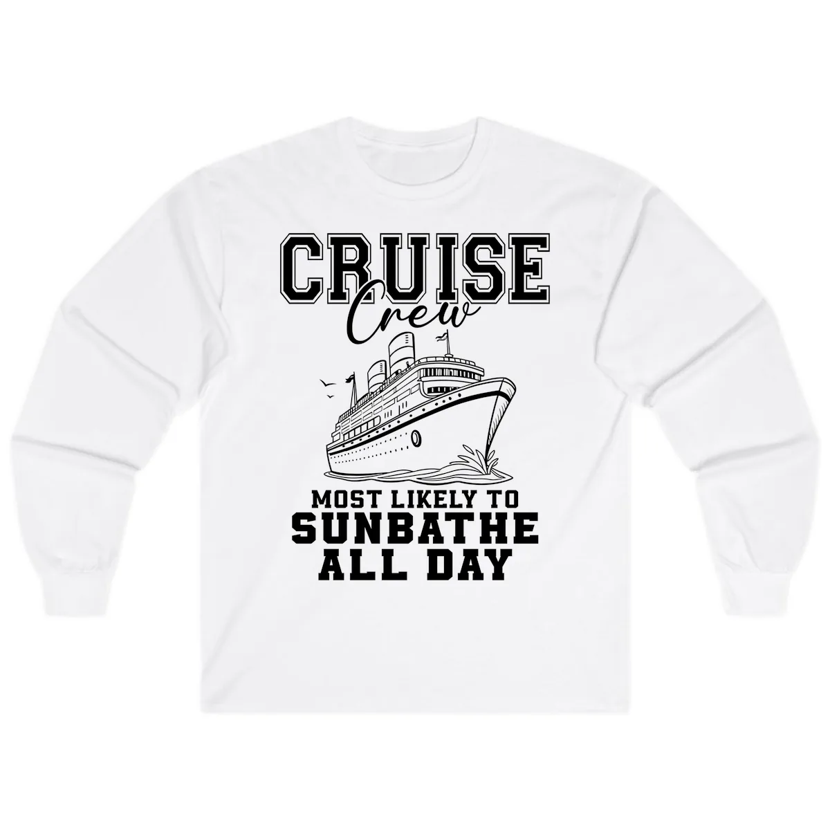 Cruise Crew Most Likely To Sunbathe Long Sleeve in White