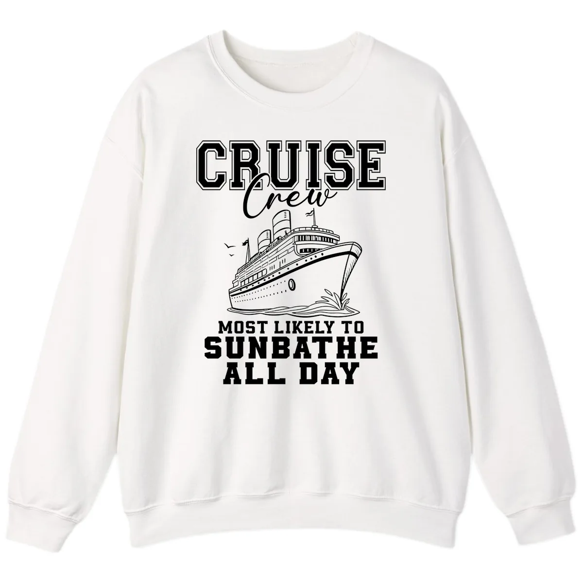 Cruise Crew Most Likely To Sunbathe Sweatshirt in White