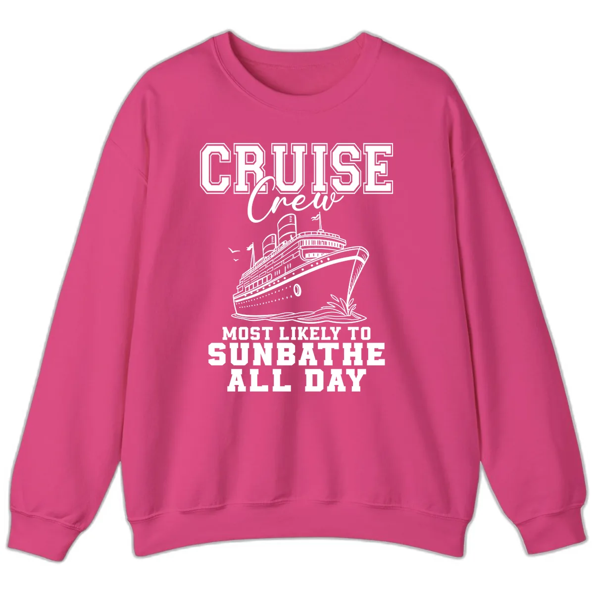Cruise Crew Most Likely To Sunbathe Sweatshirt in Heliconia