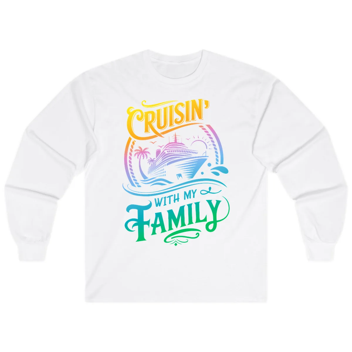 Cruisin With My Family Cruise Design Long Sleeve in White