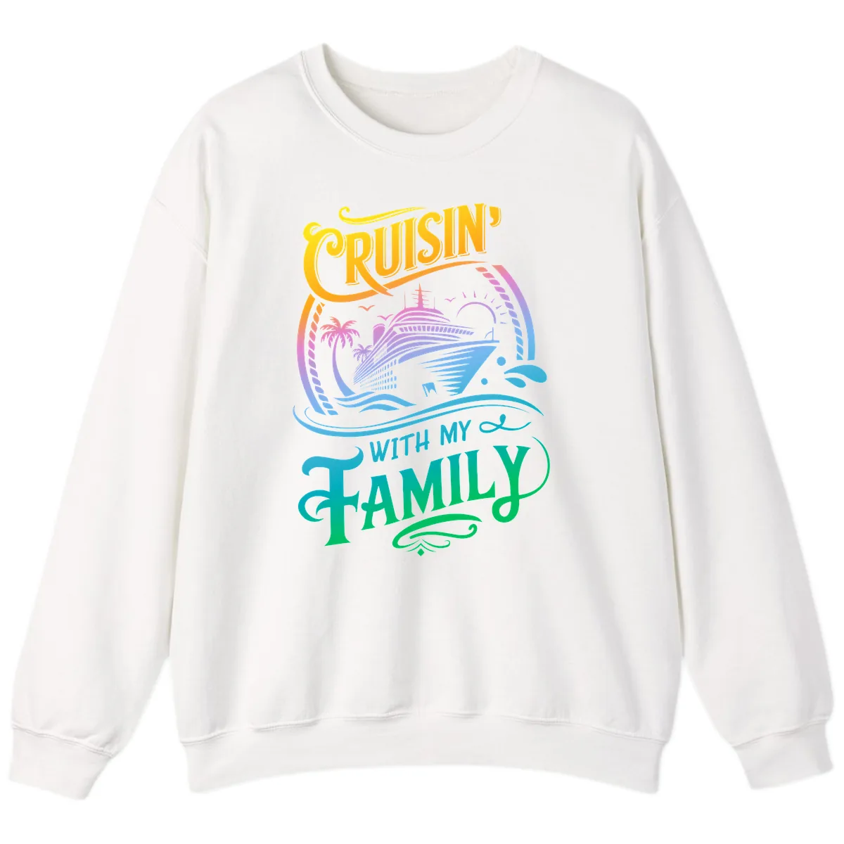 Cruisin With My Family Cruise Design Sweatshirt in White