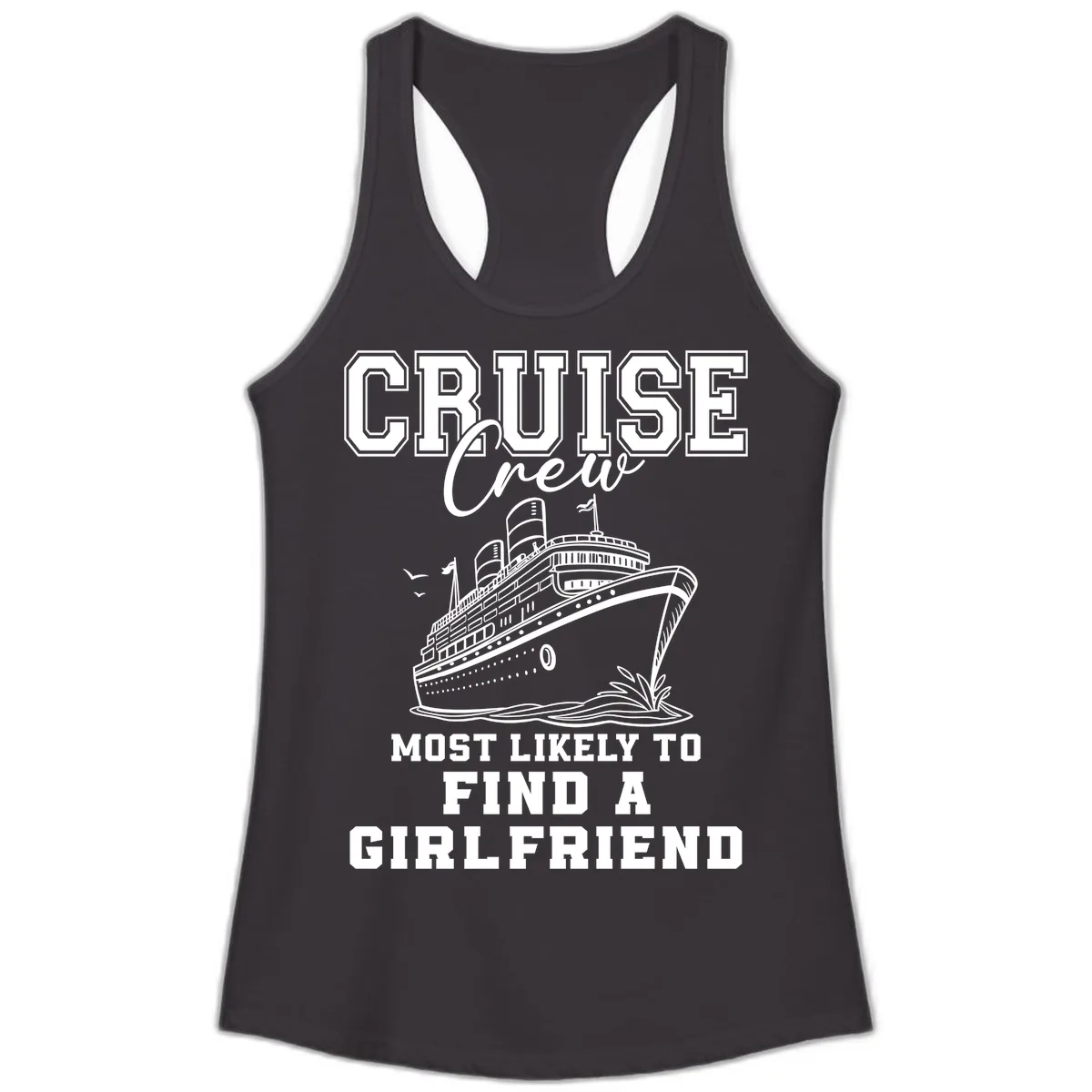 Cruise Crew Most Likely To Find A Girlfriend Ladies Tank in Black