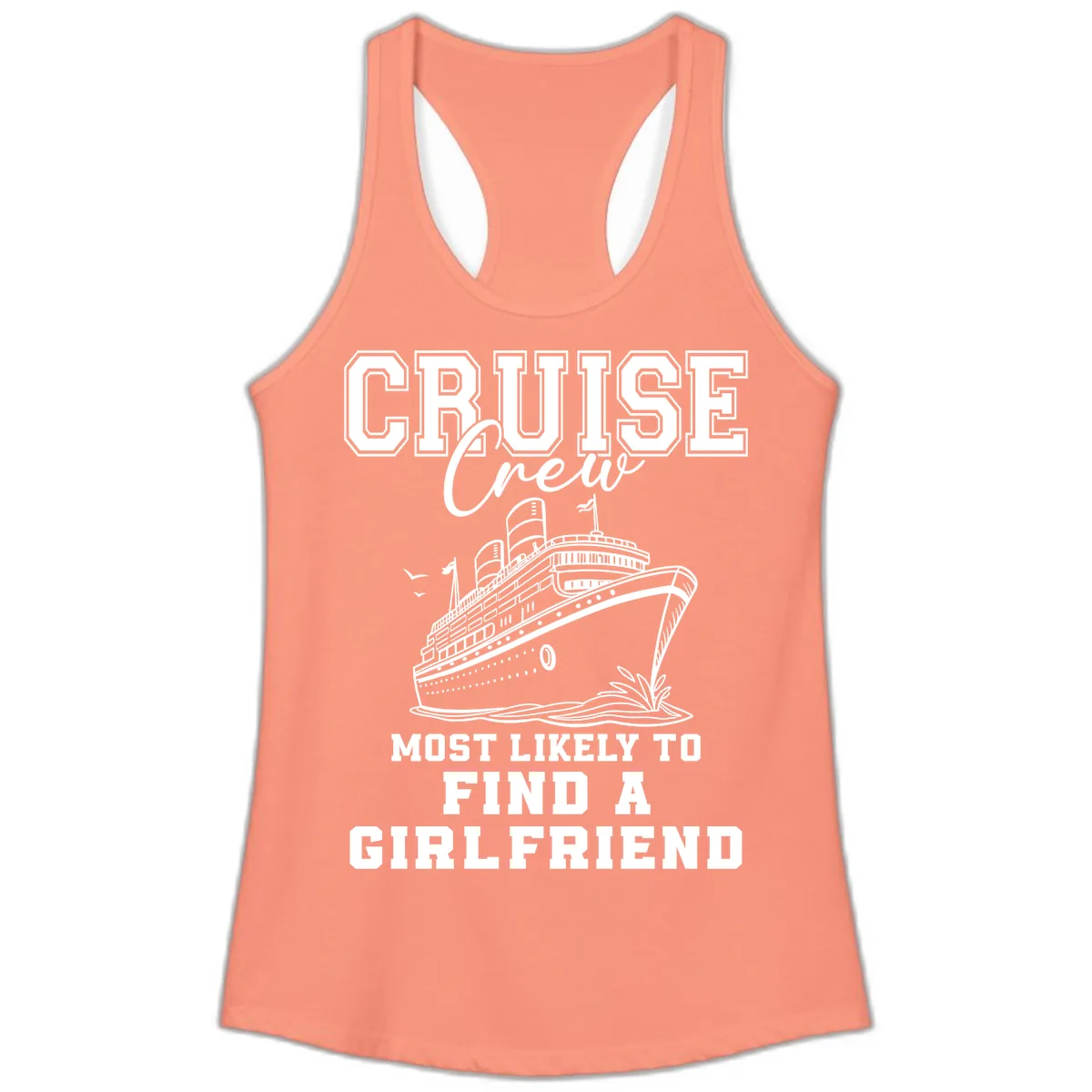 Cruise Crew Most Likely To Find A Girlfriend Ladies Tank in Solid Light Orange