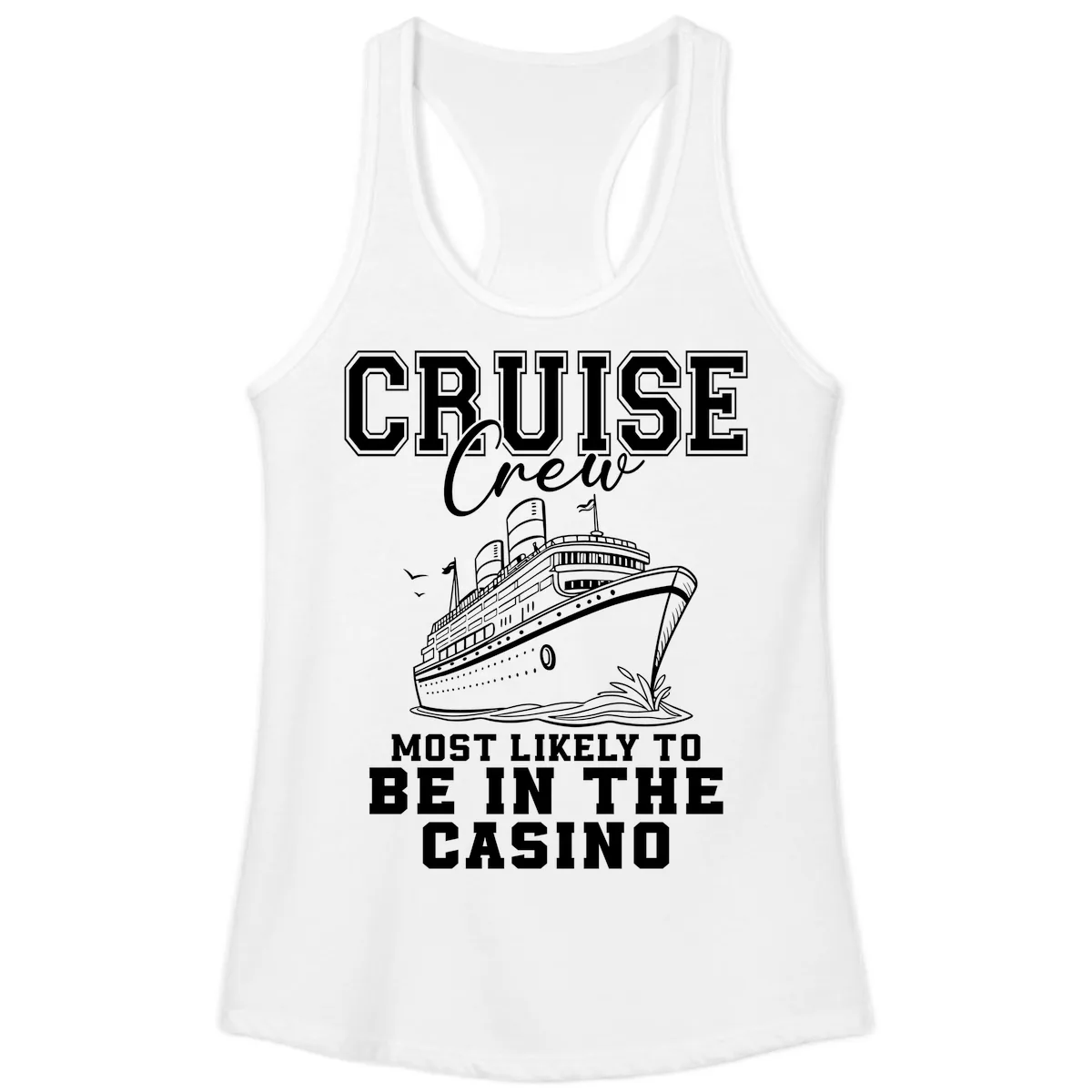 Cruise Crew Casino Humor Ladies Tank in White