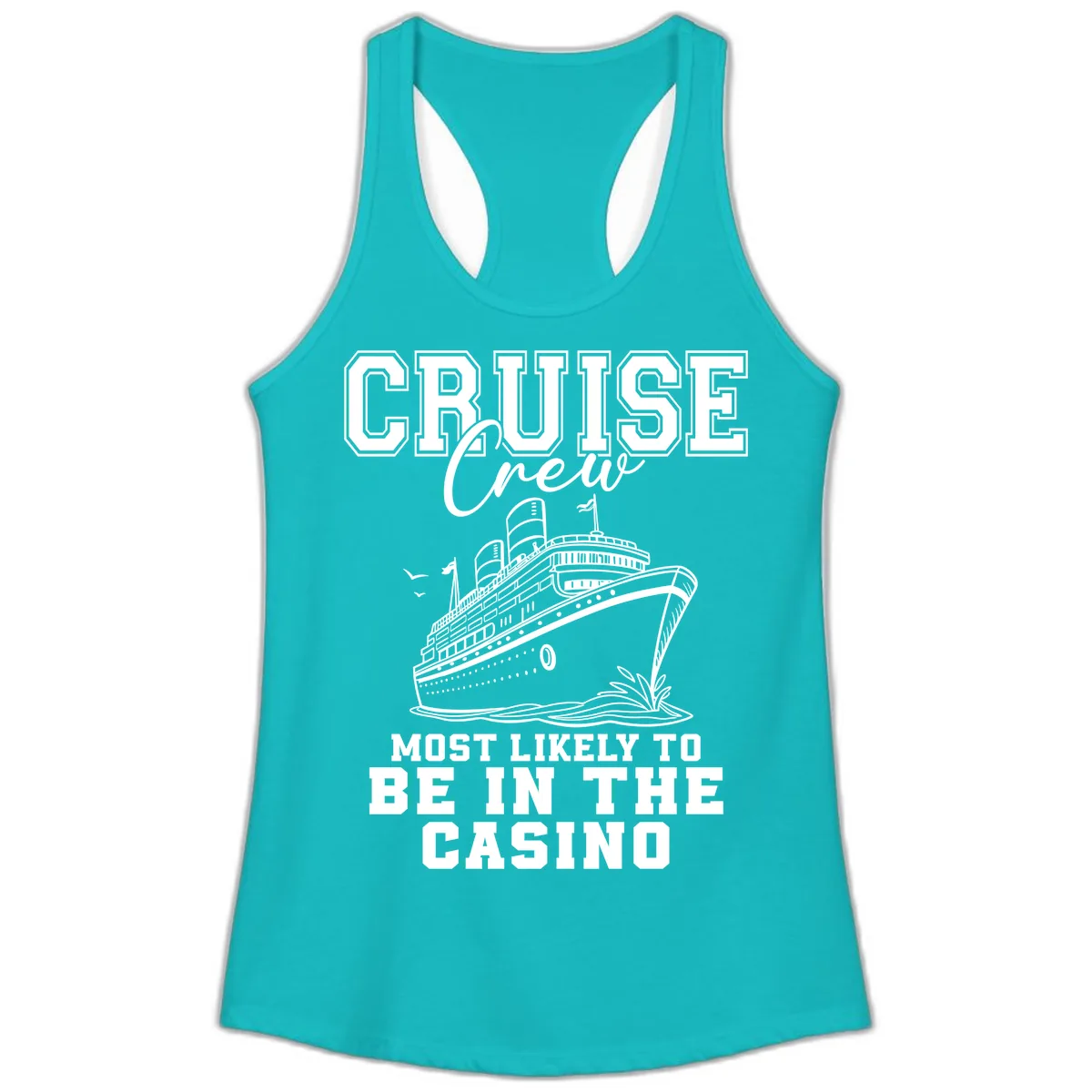 Cruise Crew Casino Humor Ladies Tank in Tahiti Blue