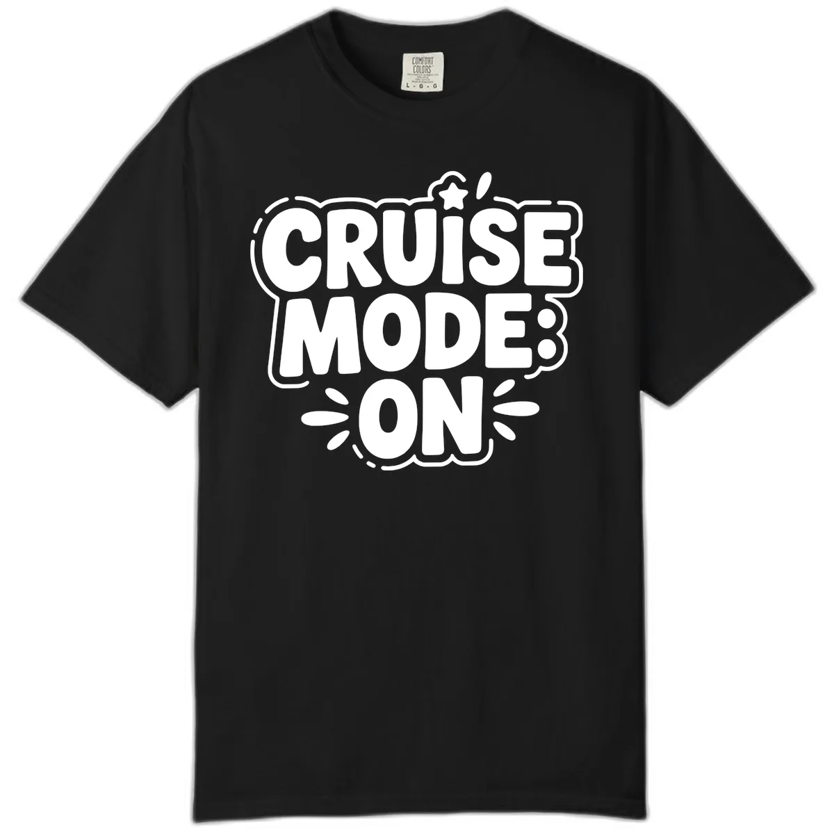 Cruise Mode On Slogan Comfort Color in Black