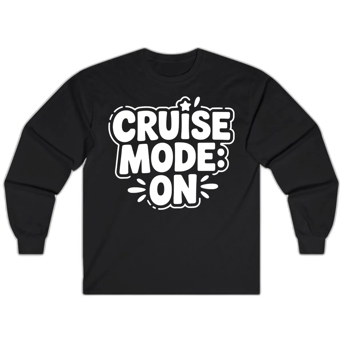 Cruise Mode On Slogan Long Sleeve in Black