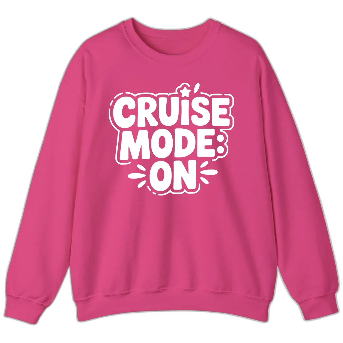 Cruise Mode On Slogan Sweatshirt in Heliconia