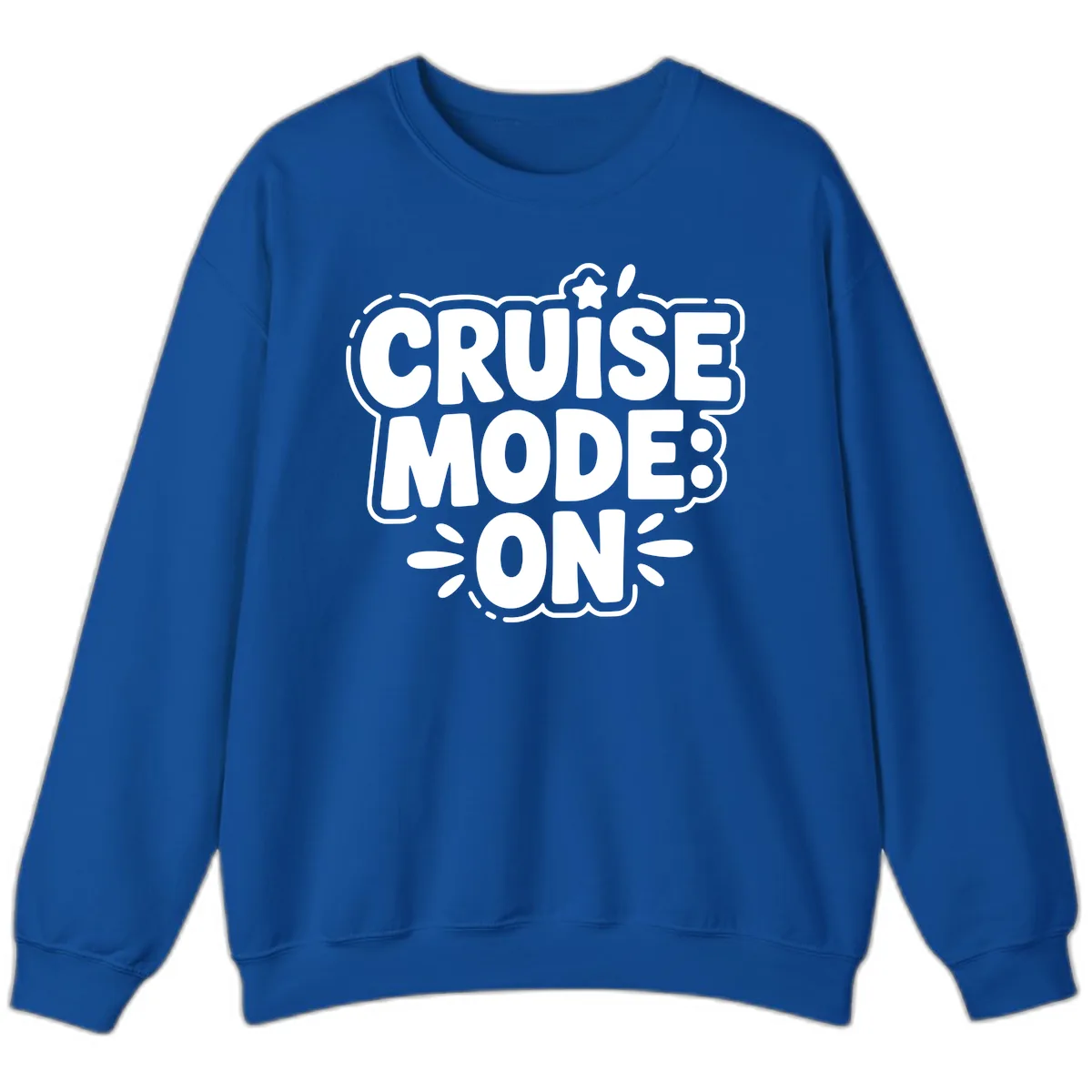 Cruise Mode On Slogan Sweatshirt in Royal