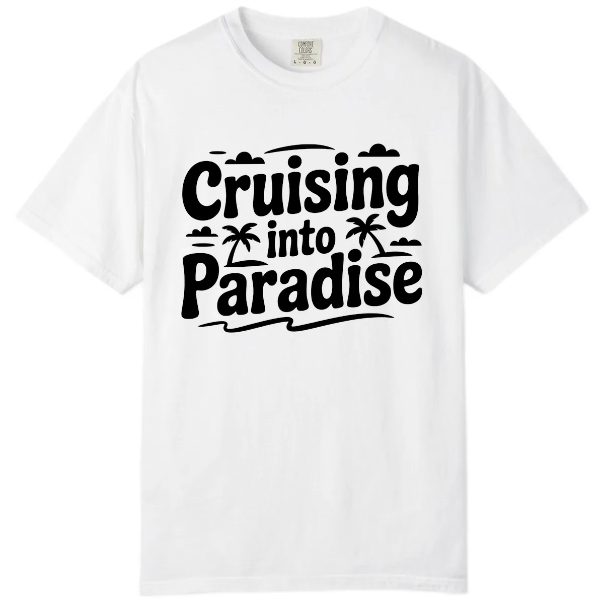 Cruising Into Paradise Comfort Color in White