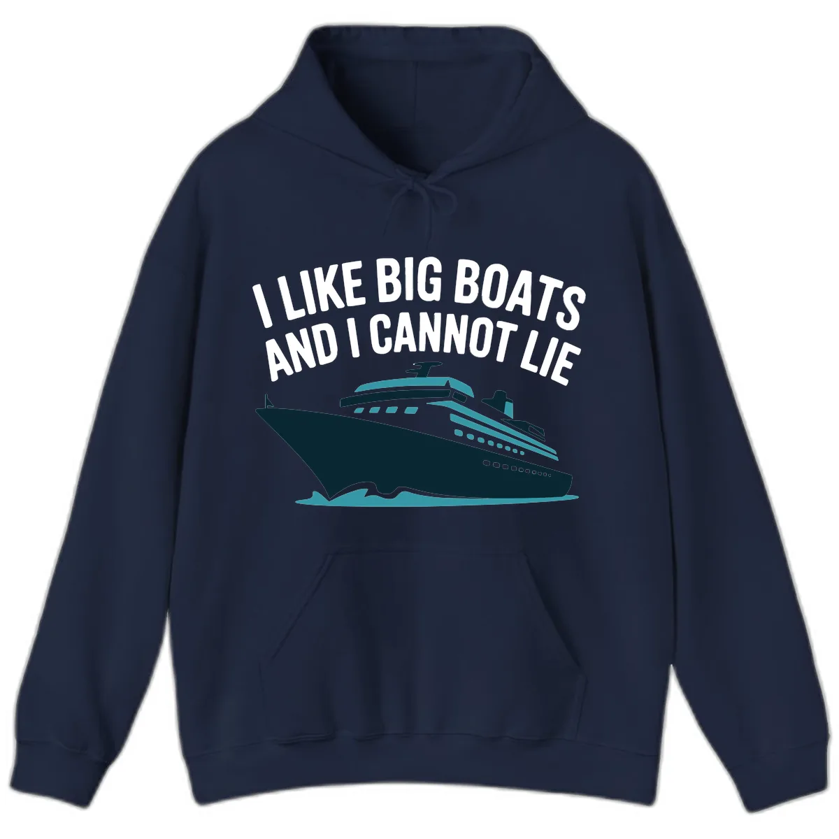 I Like Big Boats And I Cannot Lie Hoodie in Navy