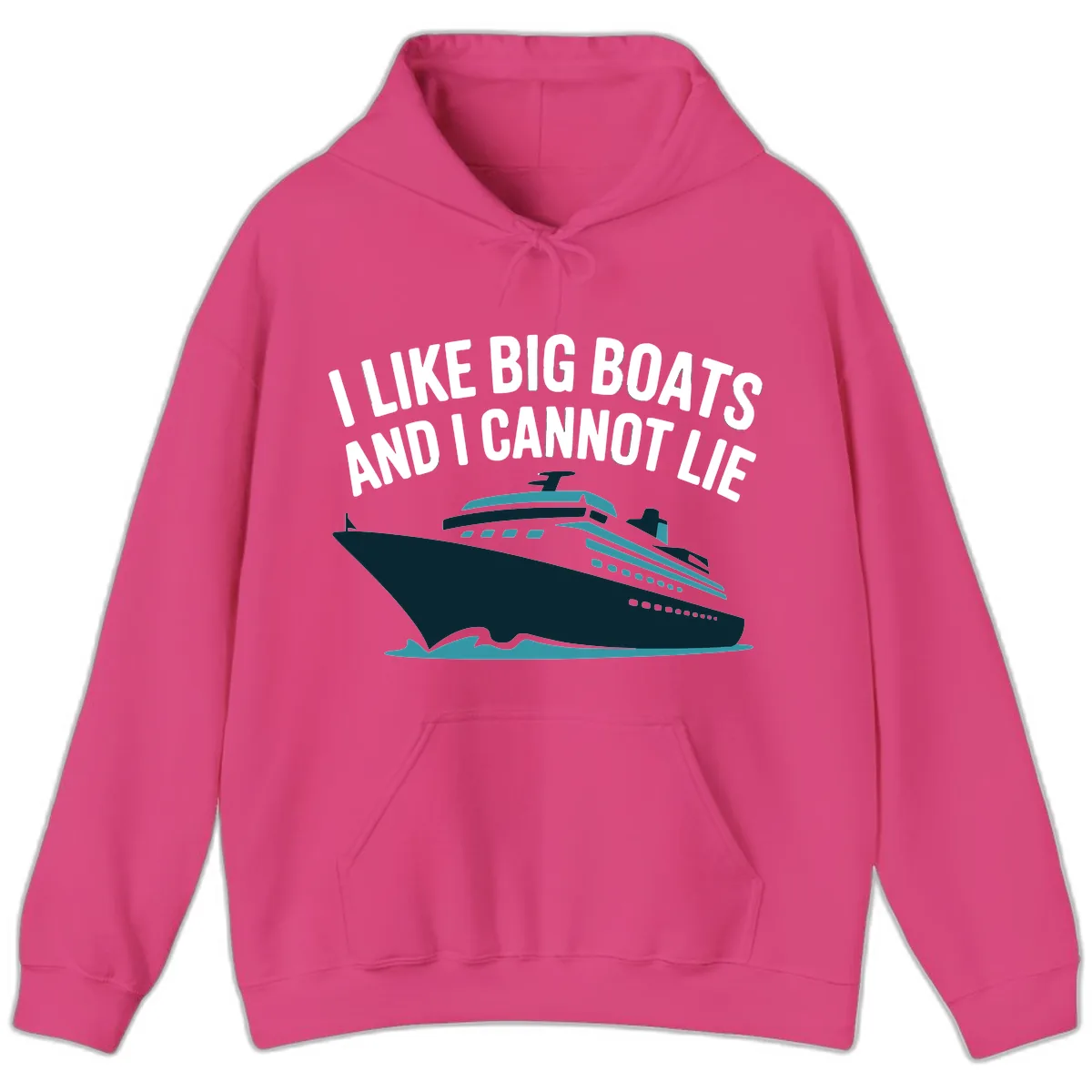 I Like Big Boats And I Cannot Lie Hoodie in Heliconia