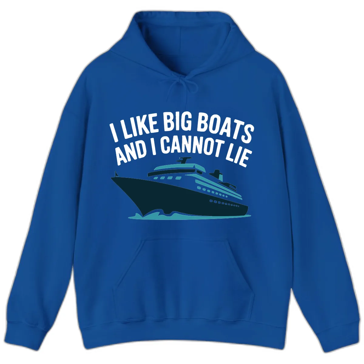 I Like Big Boats And I Cannot Lie Hoodie in Royal