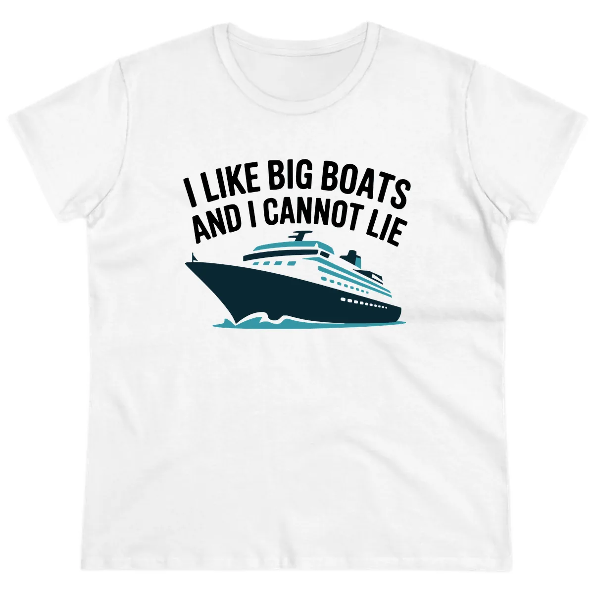 I Like Big Boats And I Cannot Lie Ladies Tee in White