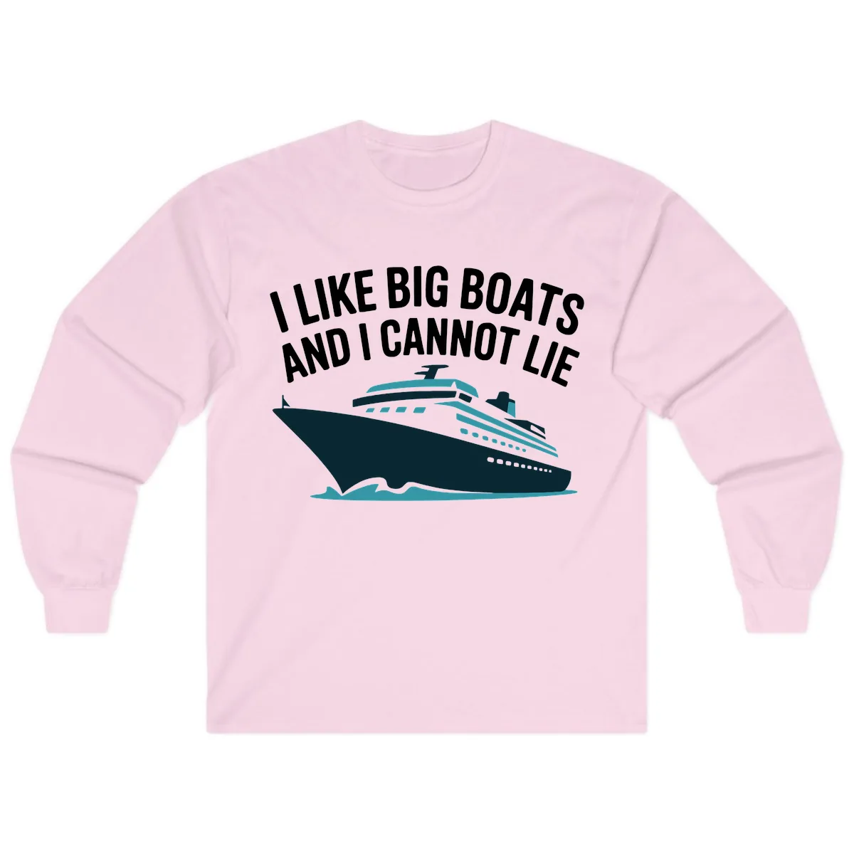 I Like Big Boats And I Cannot Lie Long Sleeve in Light Pink