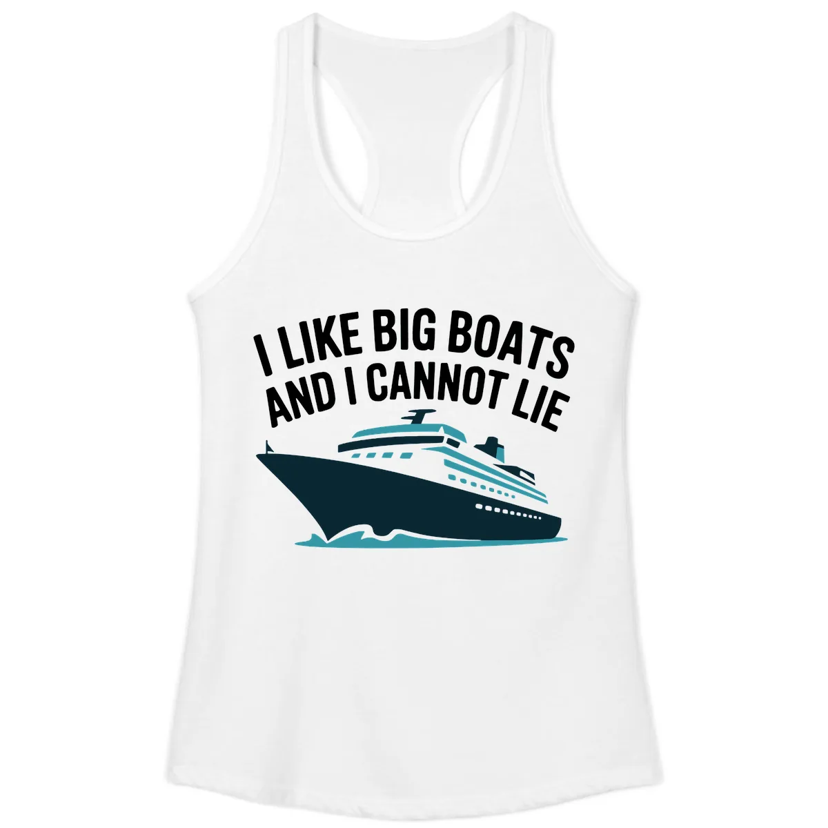 I Like Big Boats And I Cannot Lie Ladies Tank in White