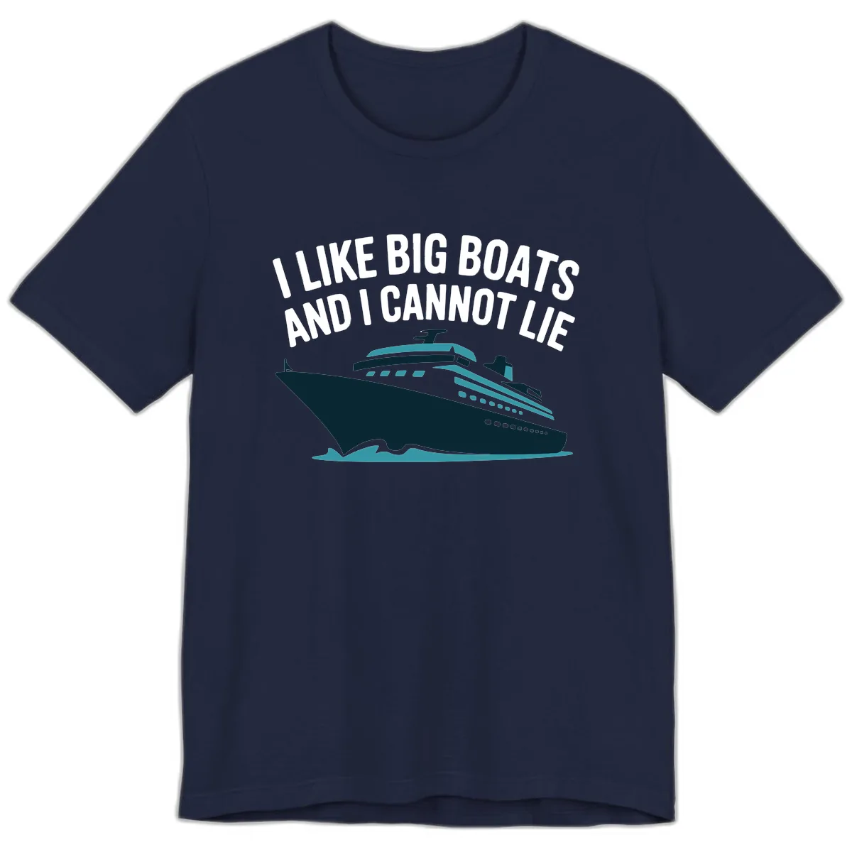 I Like Big Boats And I Cannot Lie Premium T-Shirt in Navy