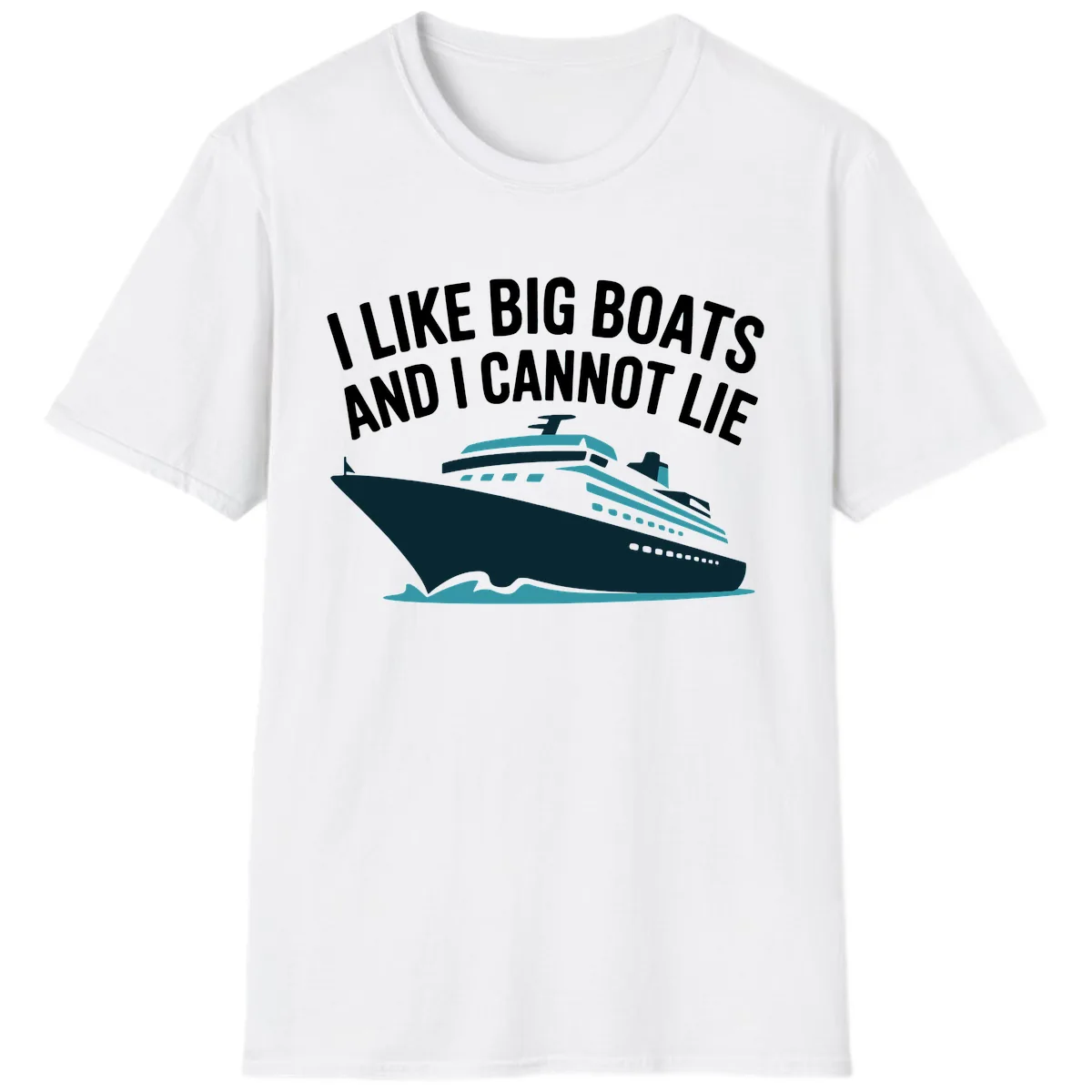 I Like Big Boats And I Cannot Lie T-Shirt in White