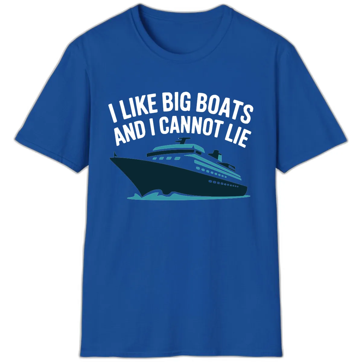 I Like Big Boats And I Cannot Lie T-Shirt in Royal