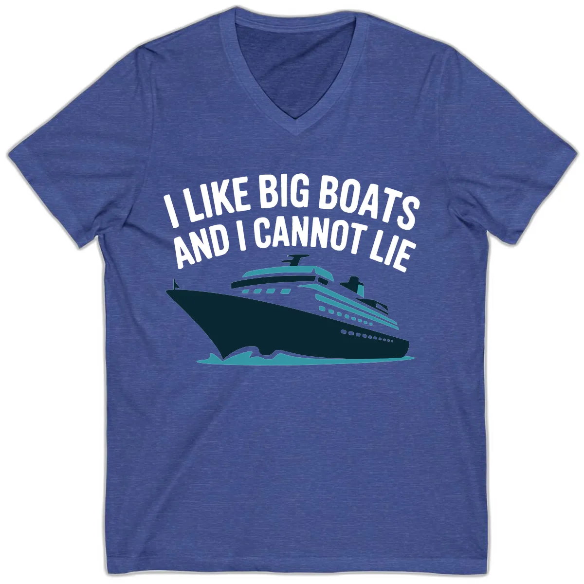 I Like Big Boats And I Cannot Lie V-Neck in Heather True Royal