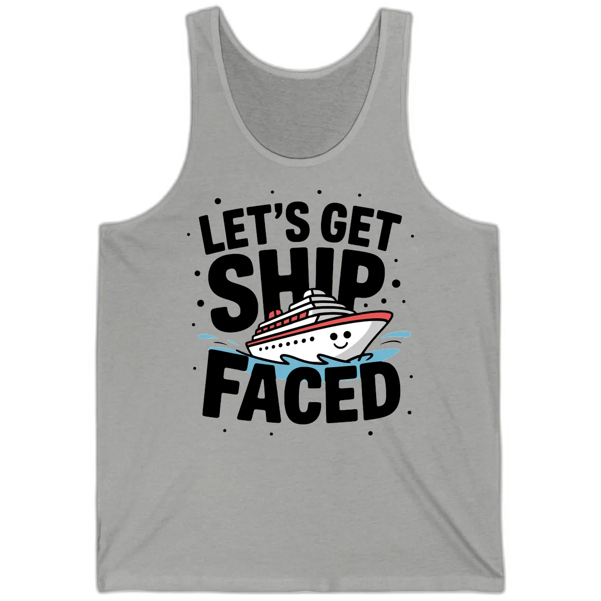 Let's Get Ship Faced Cruise Design Tank in Athletic Heather