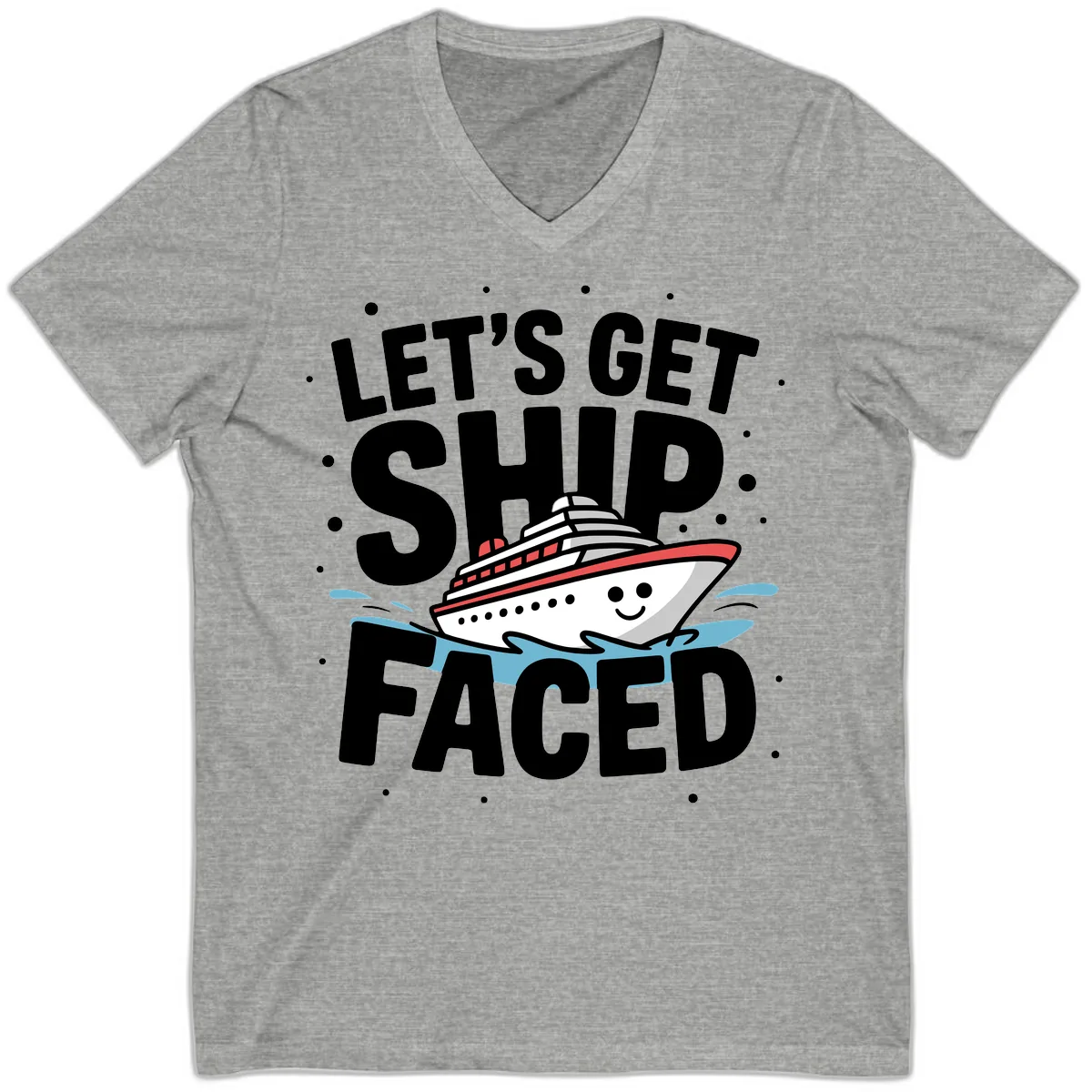 Let's Get Ship Faced Cruise Design V-Neck in Athletic Heather