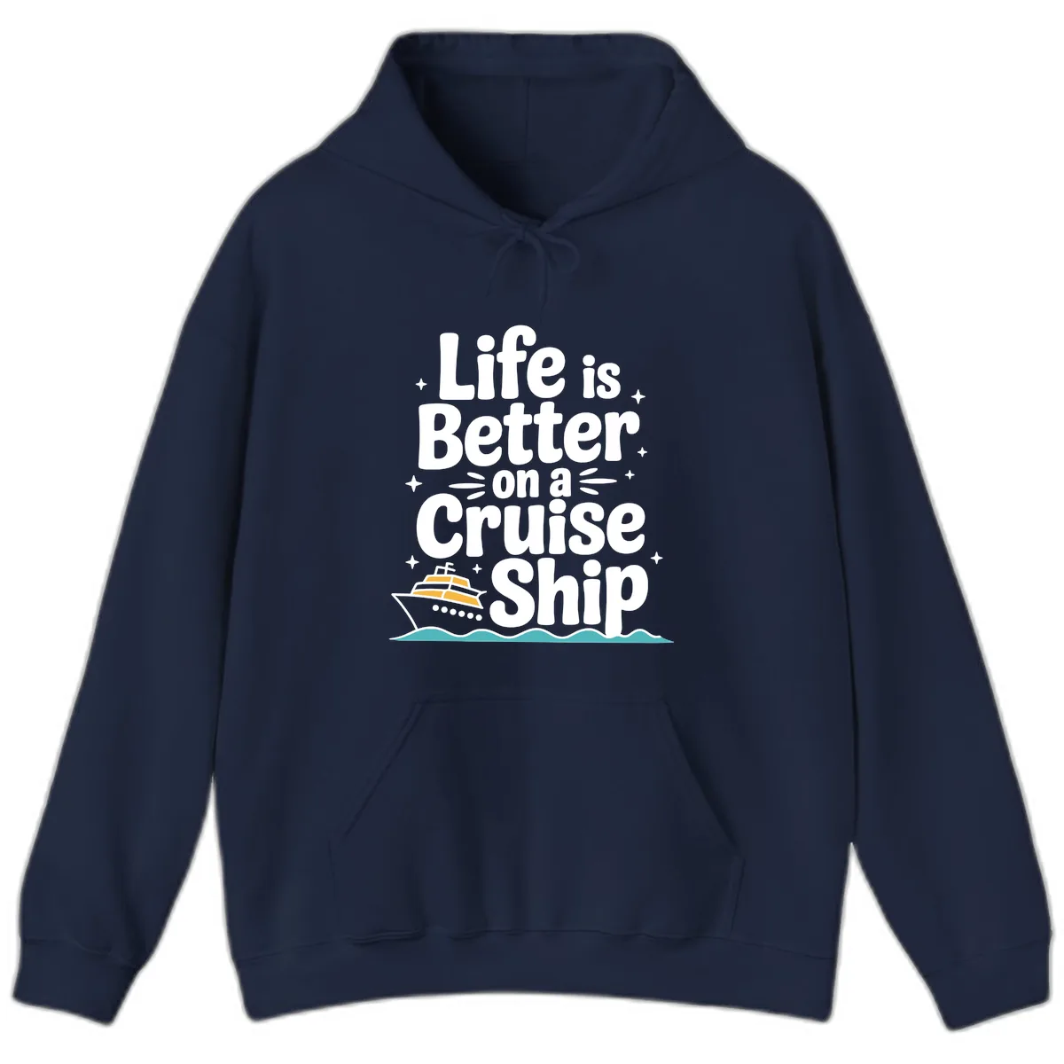 Life Is Better On A Cruise Ship Hoodie in Navy