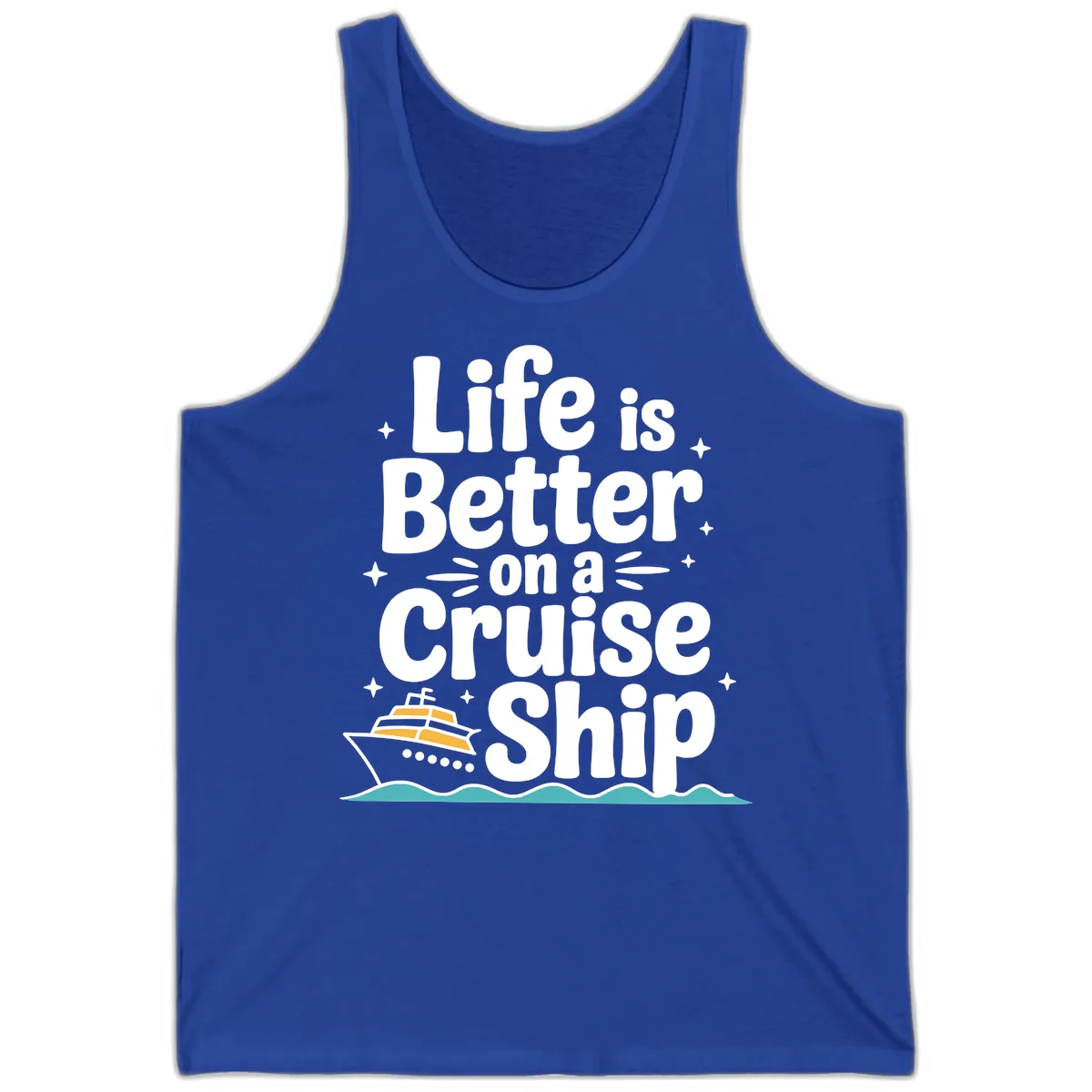 Life Is Better On A Cruise Ship Tank in True Royal