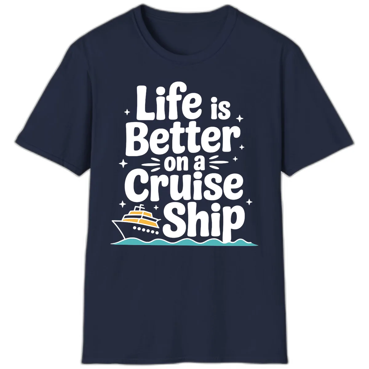 Life Is Better On A Cruise Ship T-Shirt in Navy