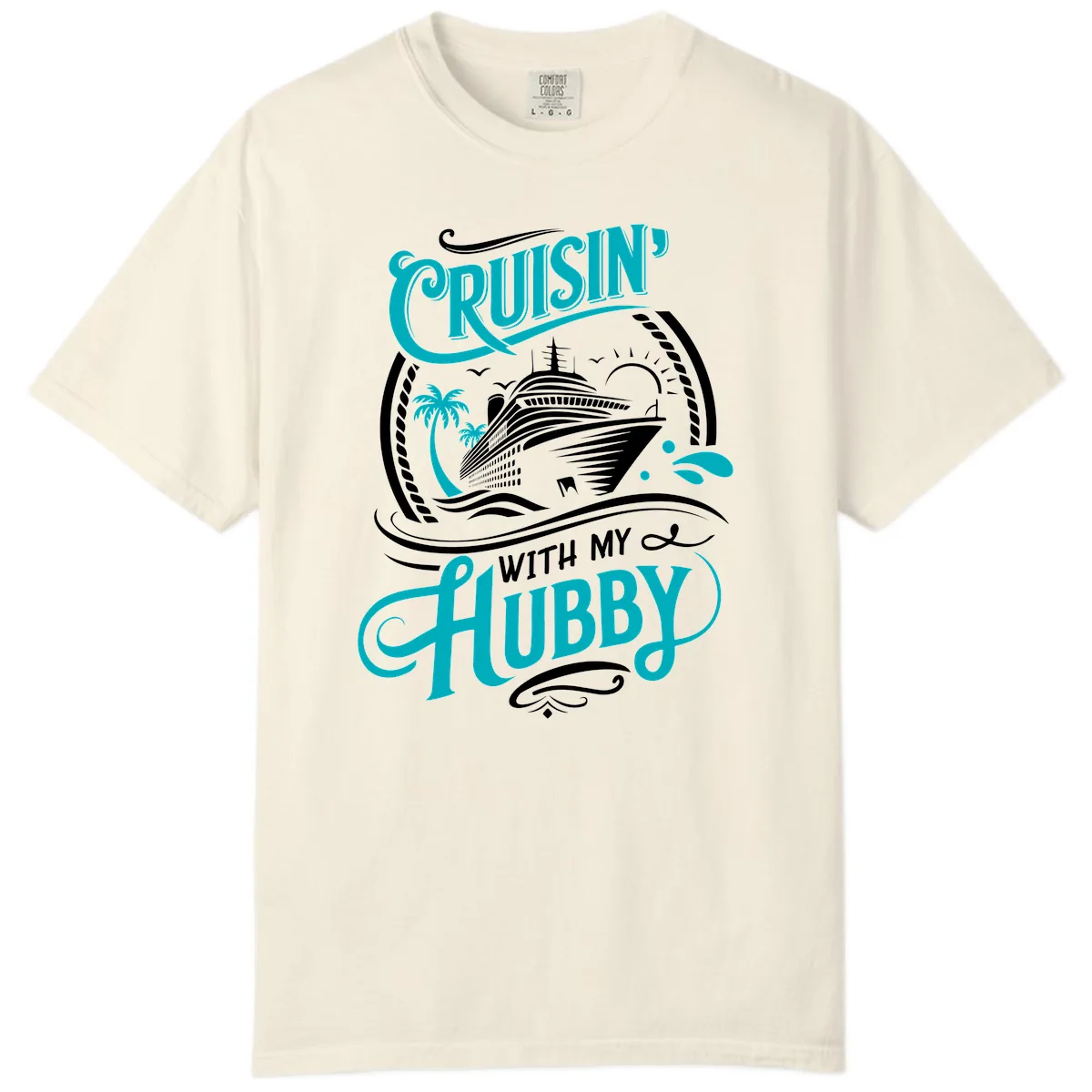 Cruisin With My Hubby Cruise Ship Design Comfort Color in Ivory