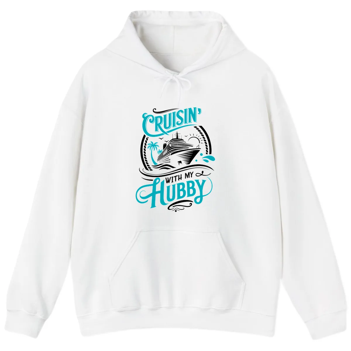 Cruisin With My Hubby Cruise Ship Design Hoodie in White