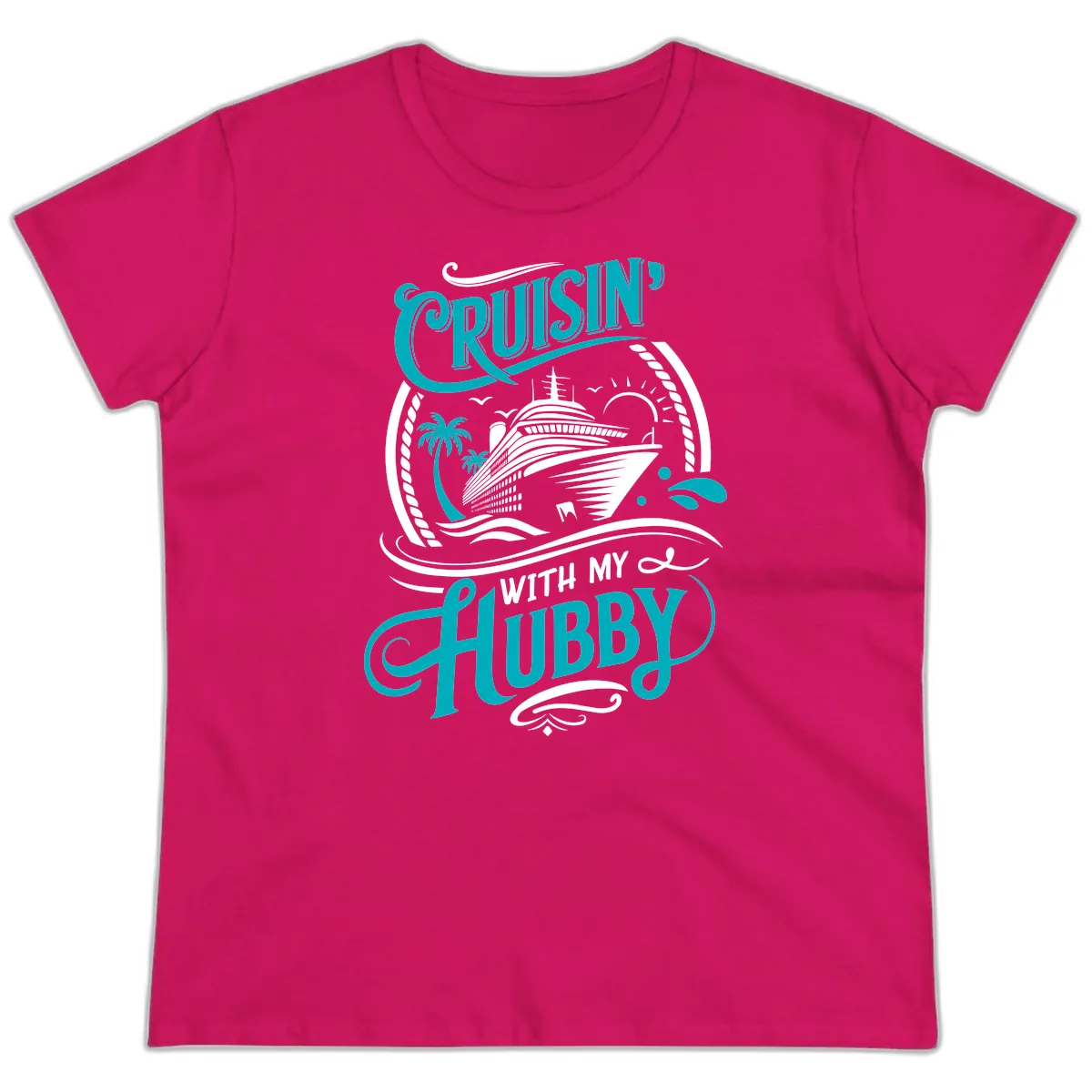 Cruisin With My Hubby Cruise Ship Design Ladies Tee in Heliconia