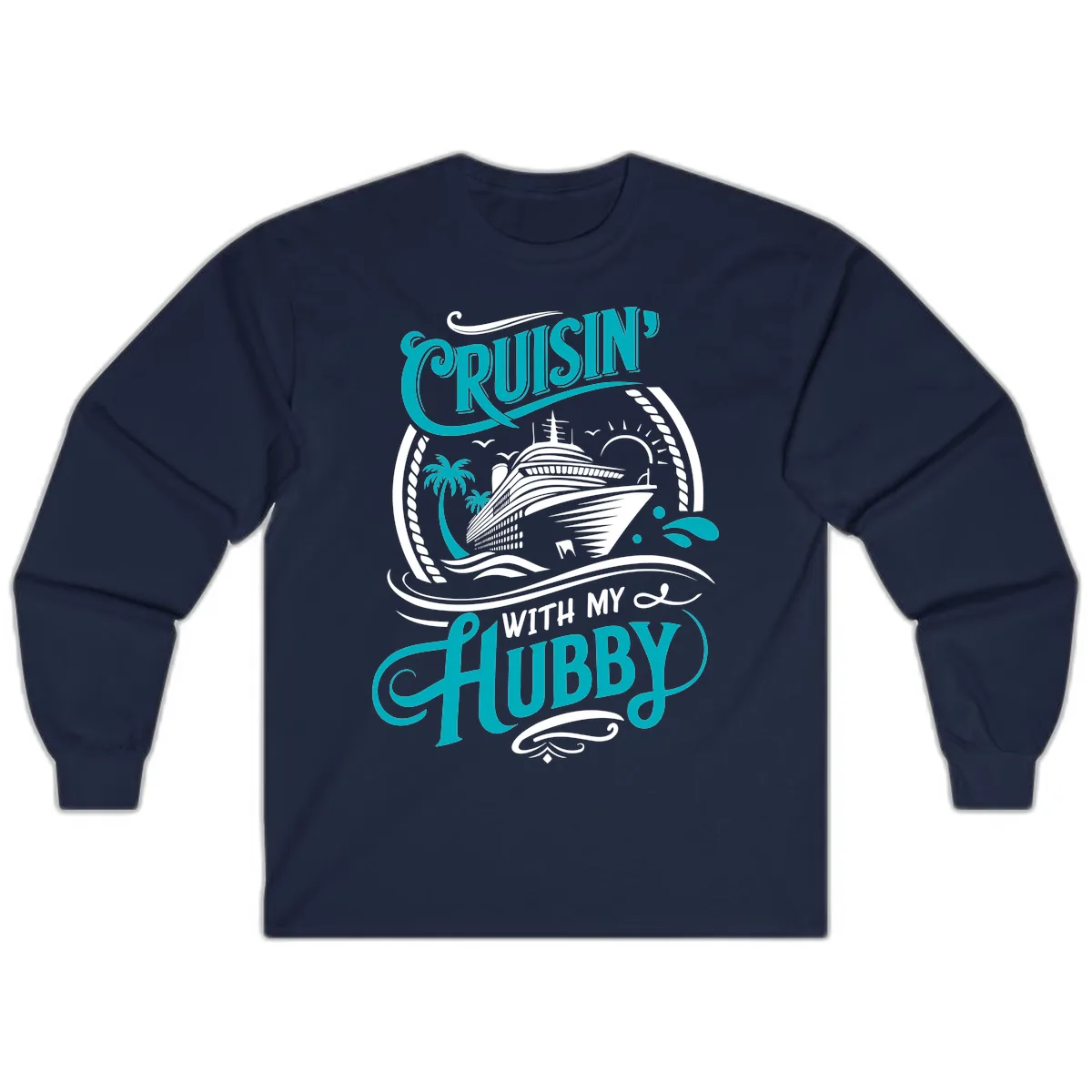 Cruisin With My Hubby Cruise Ship Design Long Sleeve in Navy