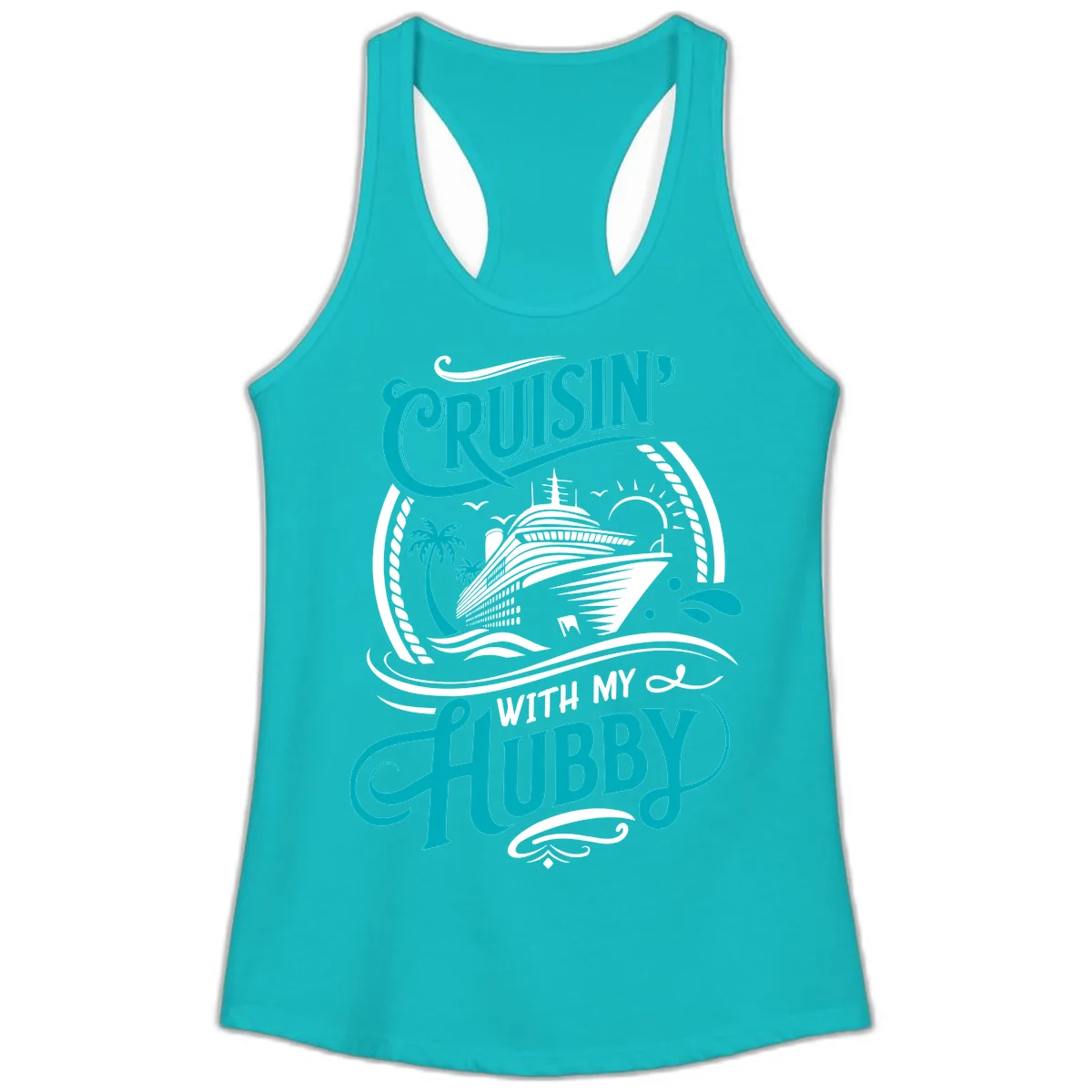 Cruisin With My Hubby Cruise Ship Design Ladies Tank in Tahiti Blue