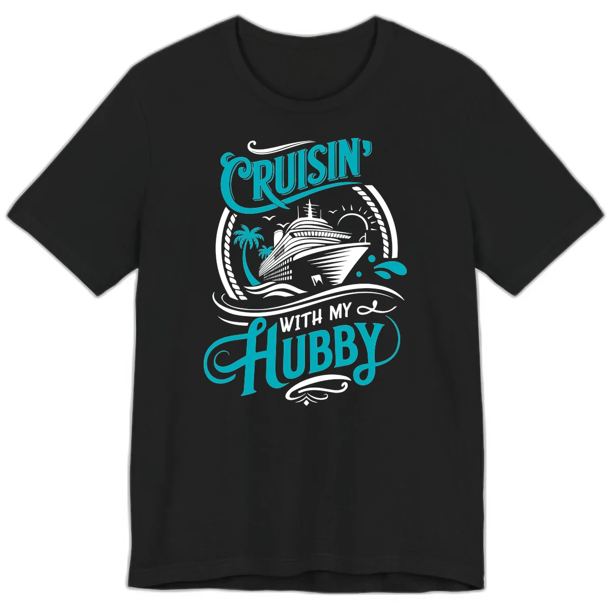 Cruisin With My Hubby Cruise Ship Design Premium T-Shirt in Black