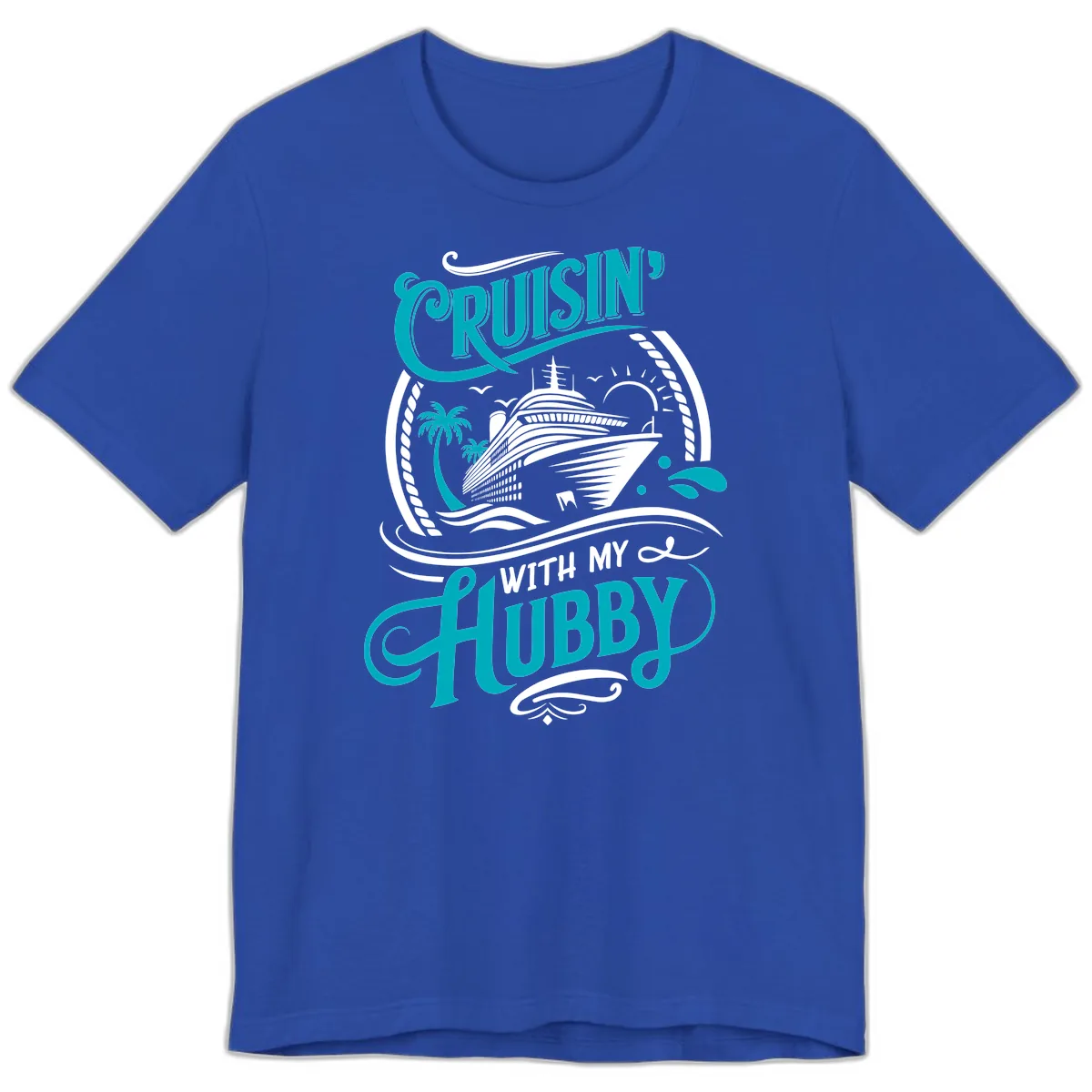 Cruisin With My Hubby Cruise Ship Design Premium T-Shirt in True Royal